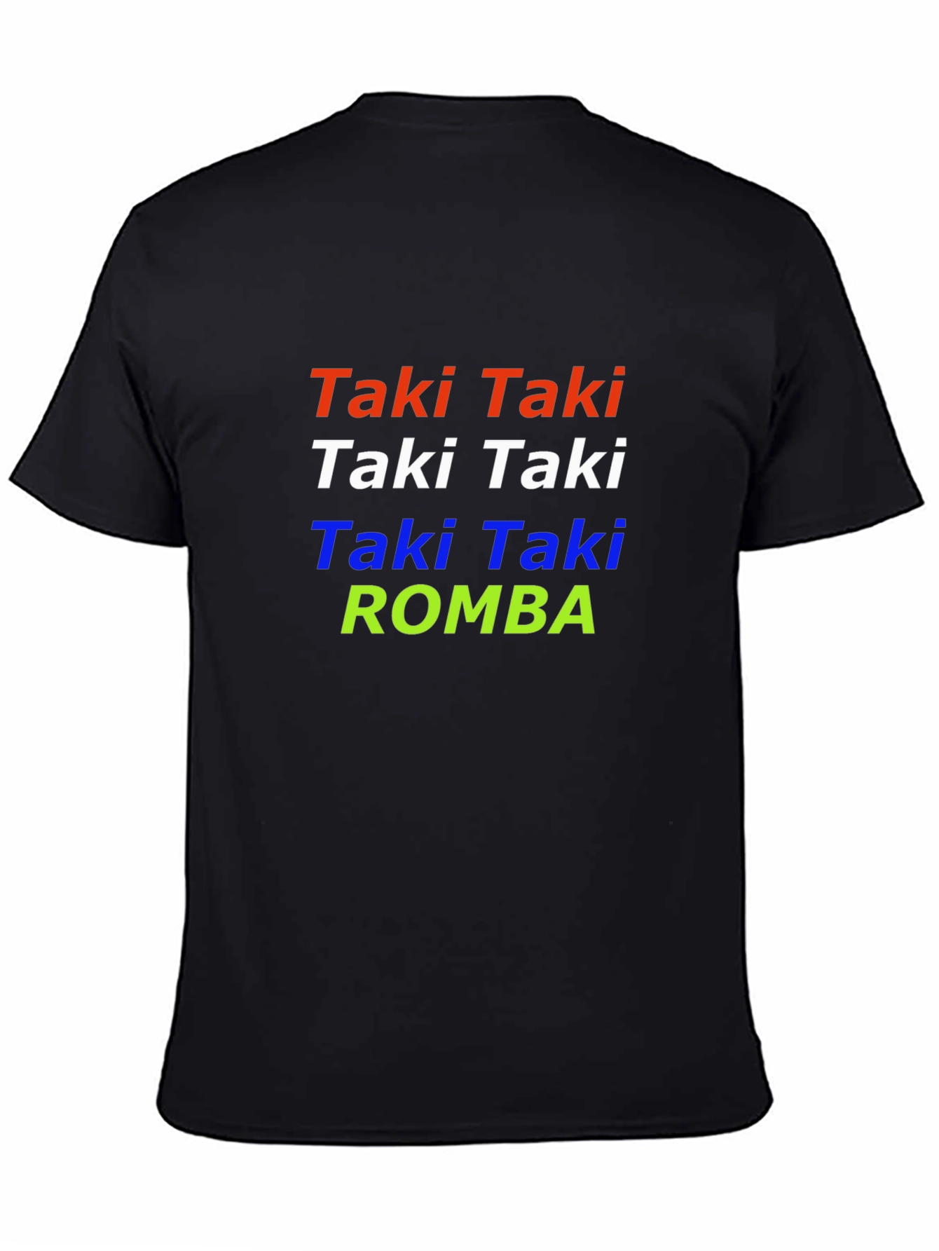 Taki Taki Romba T-Shirt Novelty Party Tee