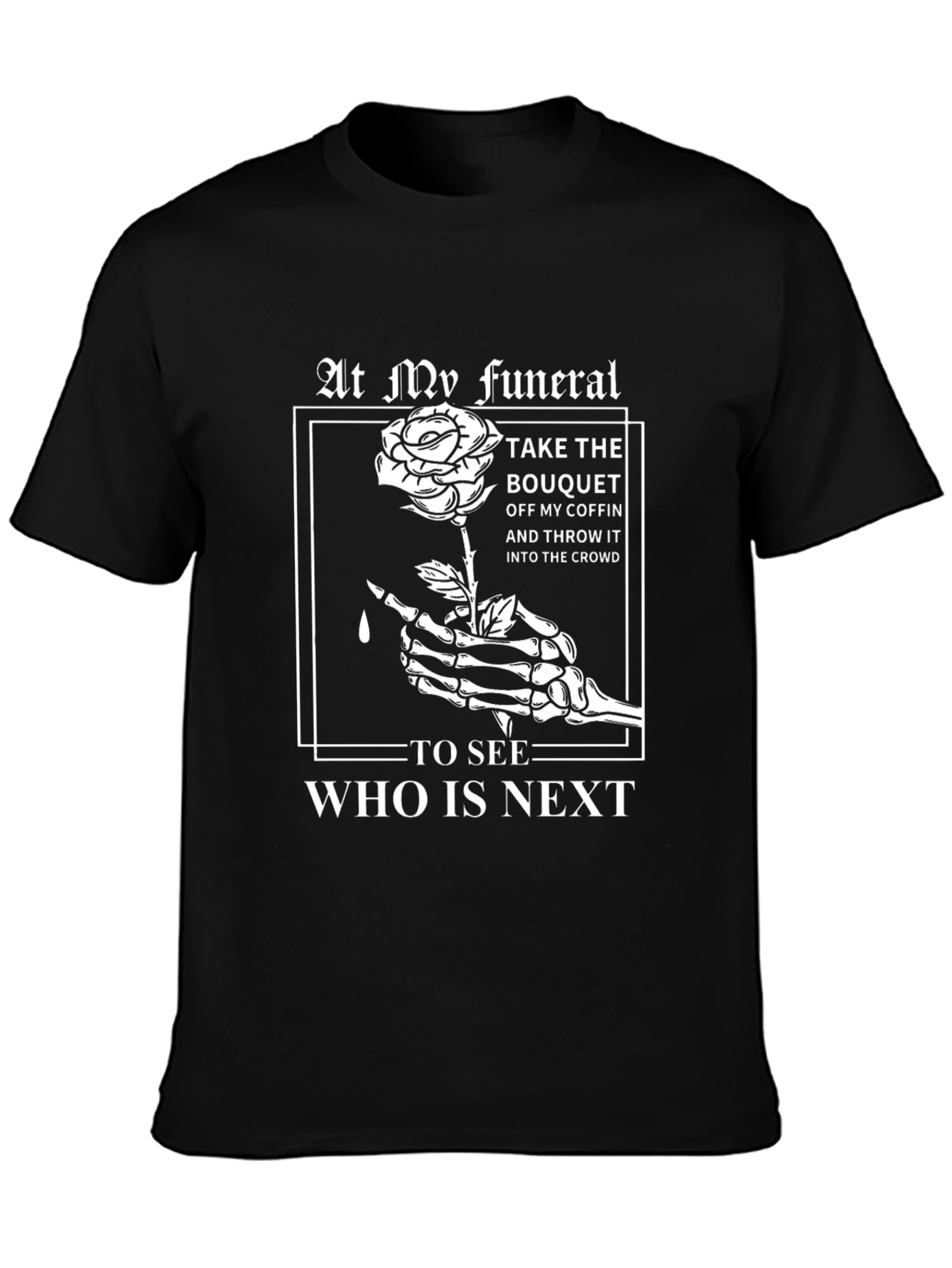 At My Funeral Graphic T-Shirt
