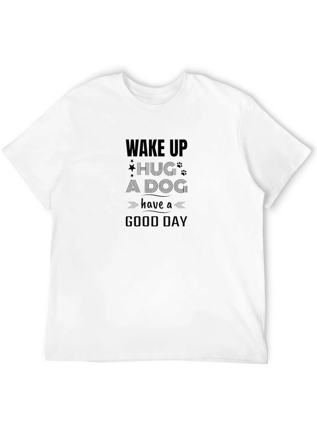 Wake Up Hug a Dog Graphic T-Shirt