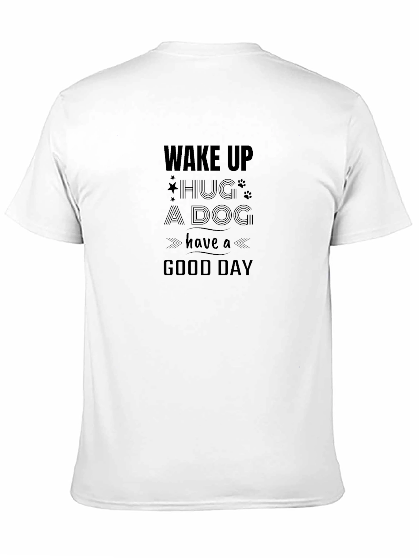 Wake Up Hug a Dog Graphic T-Shirt