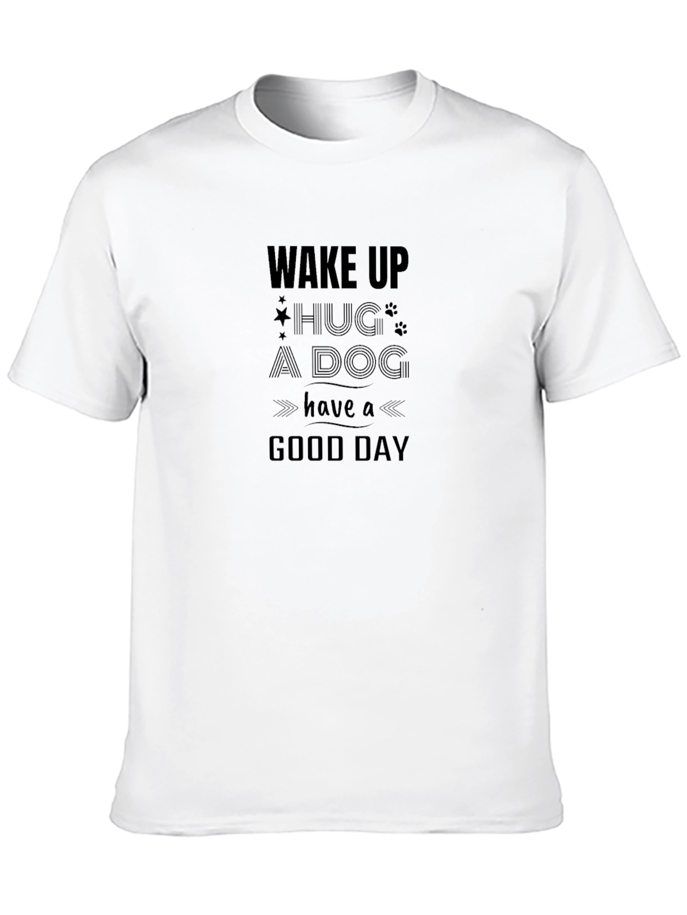 Wake Up Hug a Dog Graphic T-Shirt
