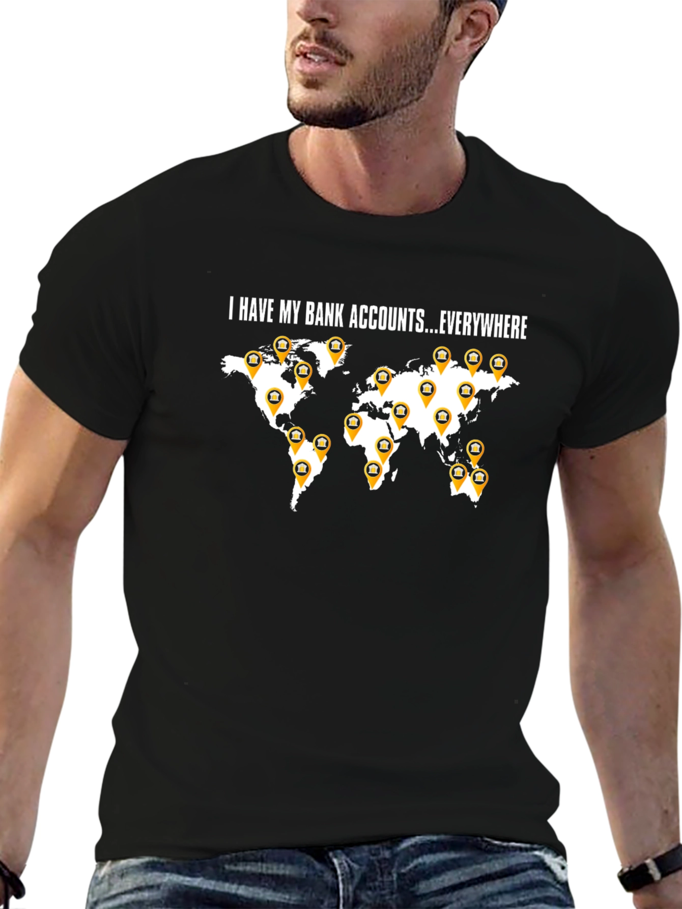 I Have My Bank Accounts Everywhere Mens Black T-Shirt