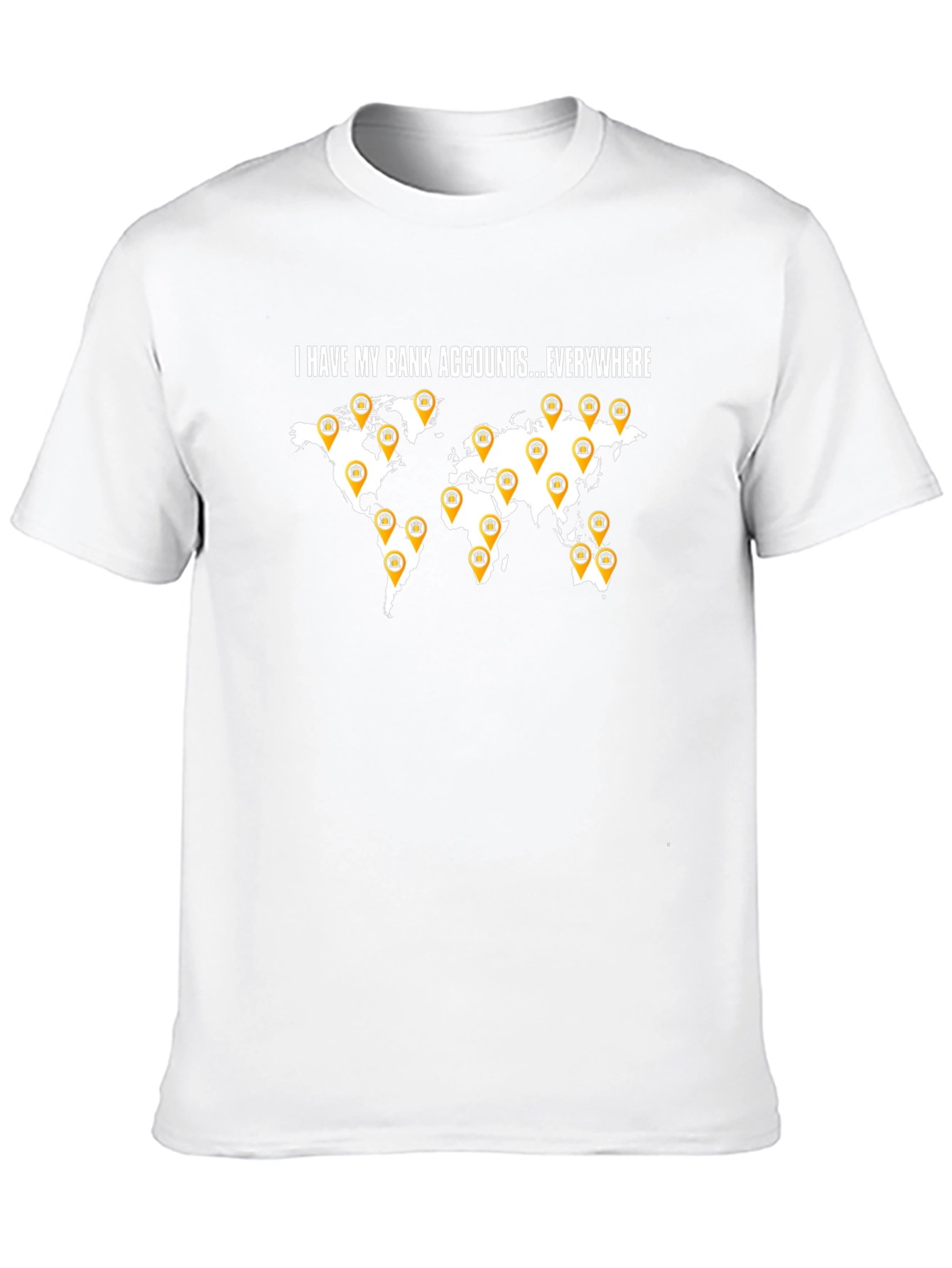 I Have My Bank Accounts Everywhere Mens Black T-Shirt