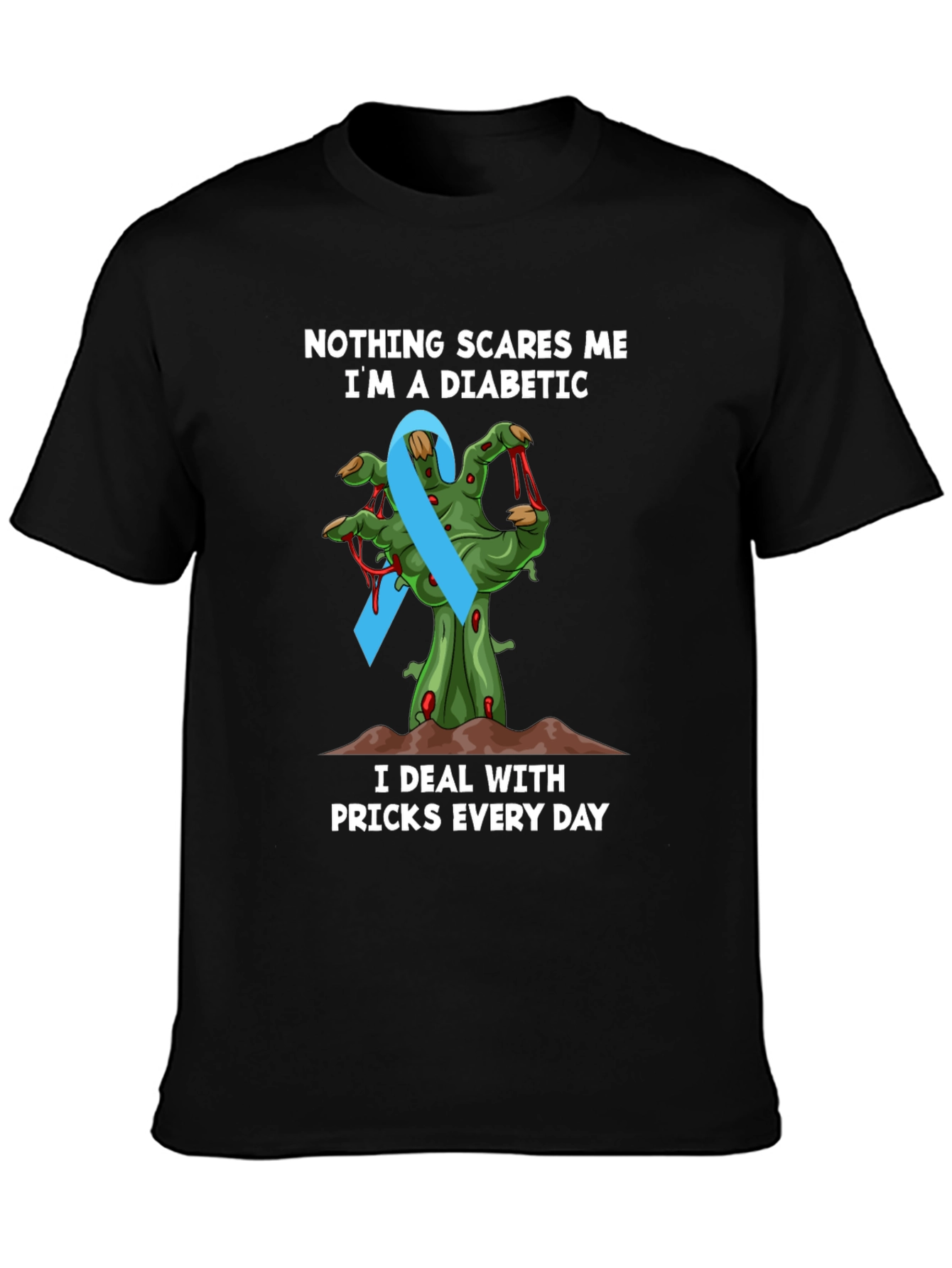 Diabetic Awareness T-Shirt - Nothing Scares Me Zombie Hand