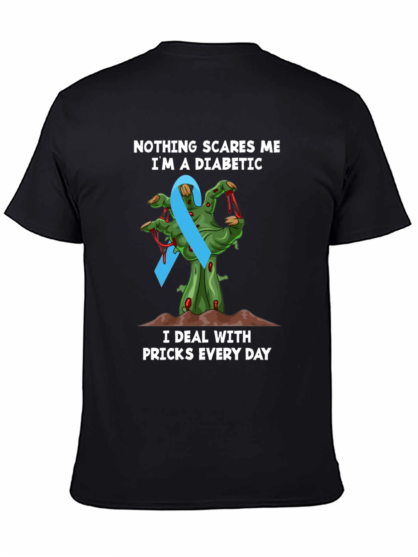 Diabetic Awareness T-Shirt - Nothing Scares Me Zombie Hand