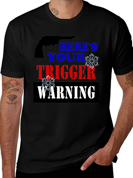 Heres Your Trigger Warning Funny T-Shirt