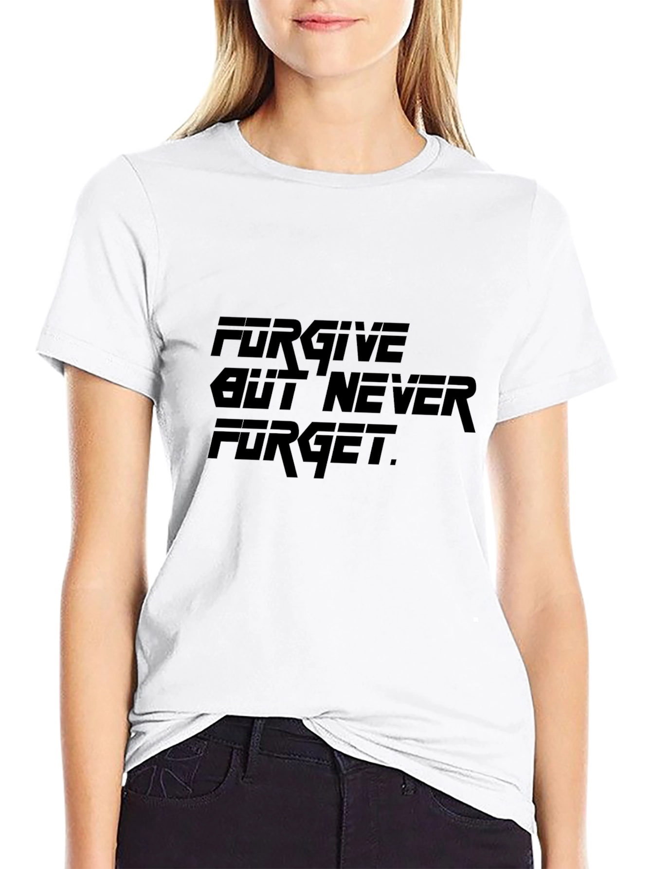 Forgive But Never Forget Black T-Shirt