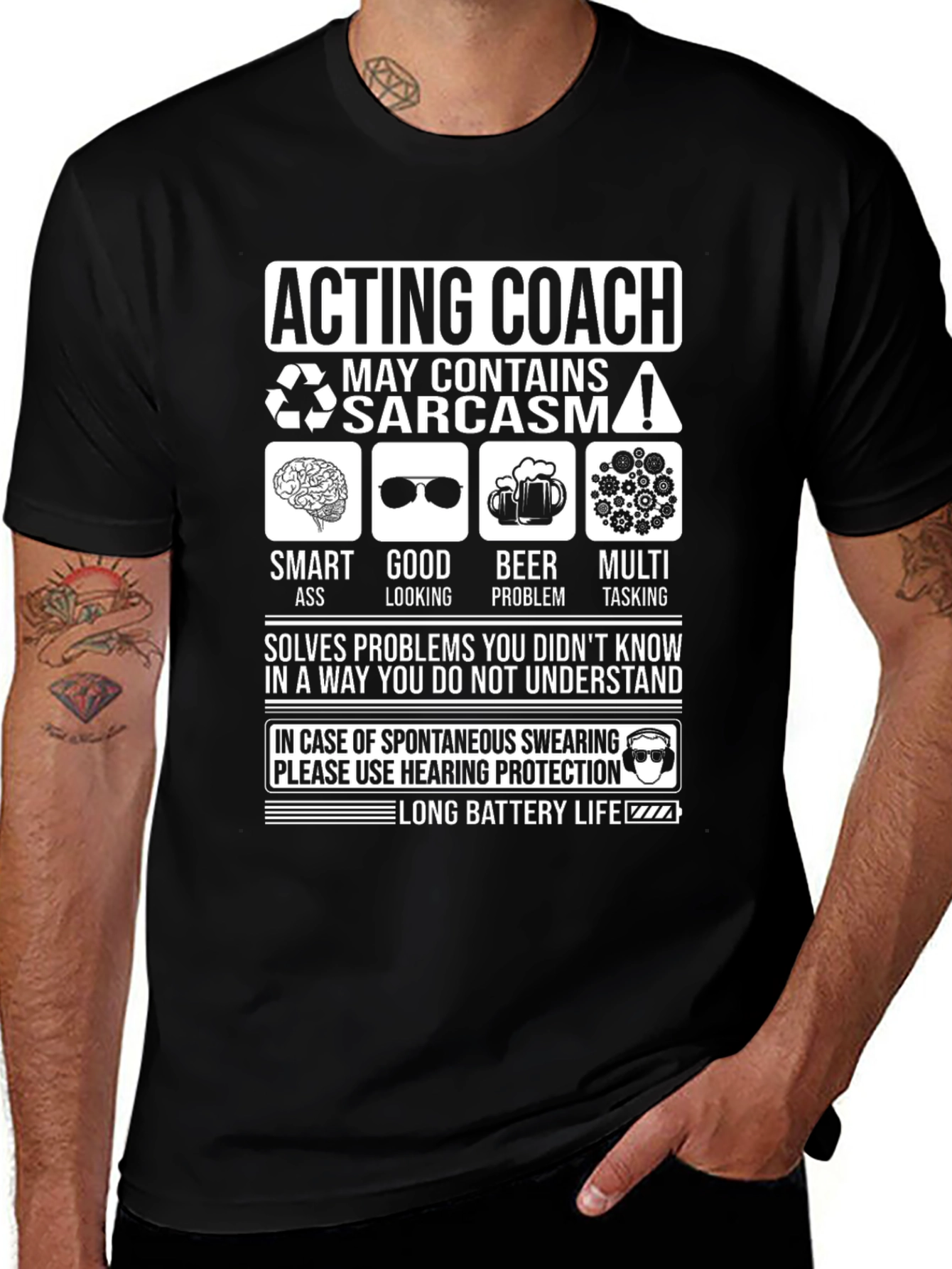 Acting Coach Sarcasm T-Shirt - Long Battery Life
