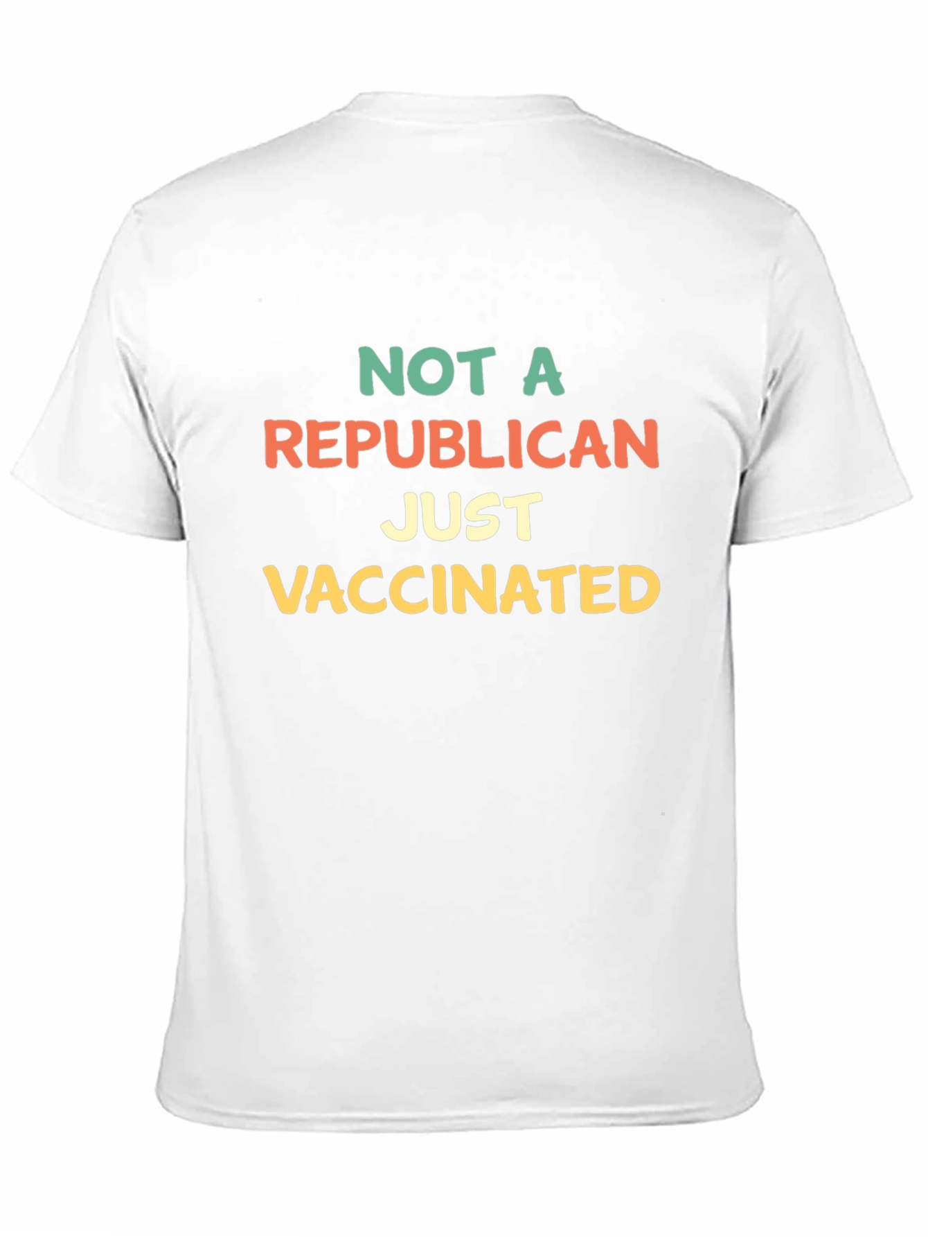 Not A Republican Just Vaccinated T-Shirt