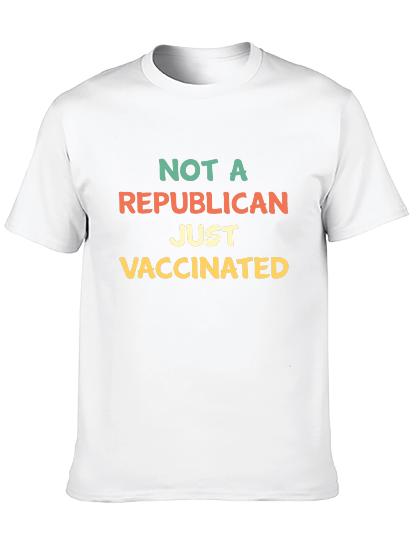 Not A Republican Just Vaccinated T-Shirt