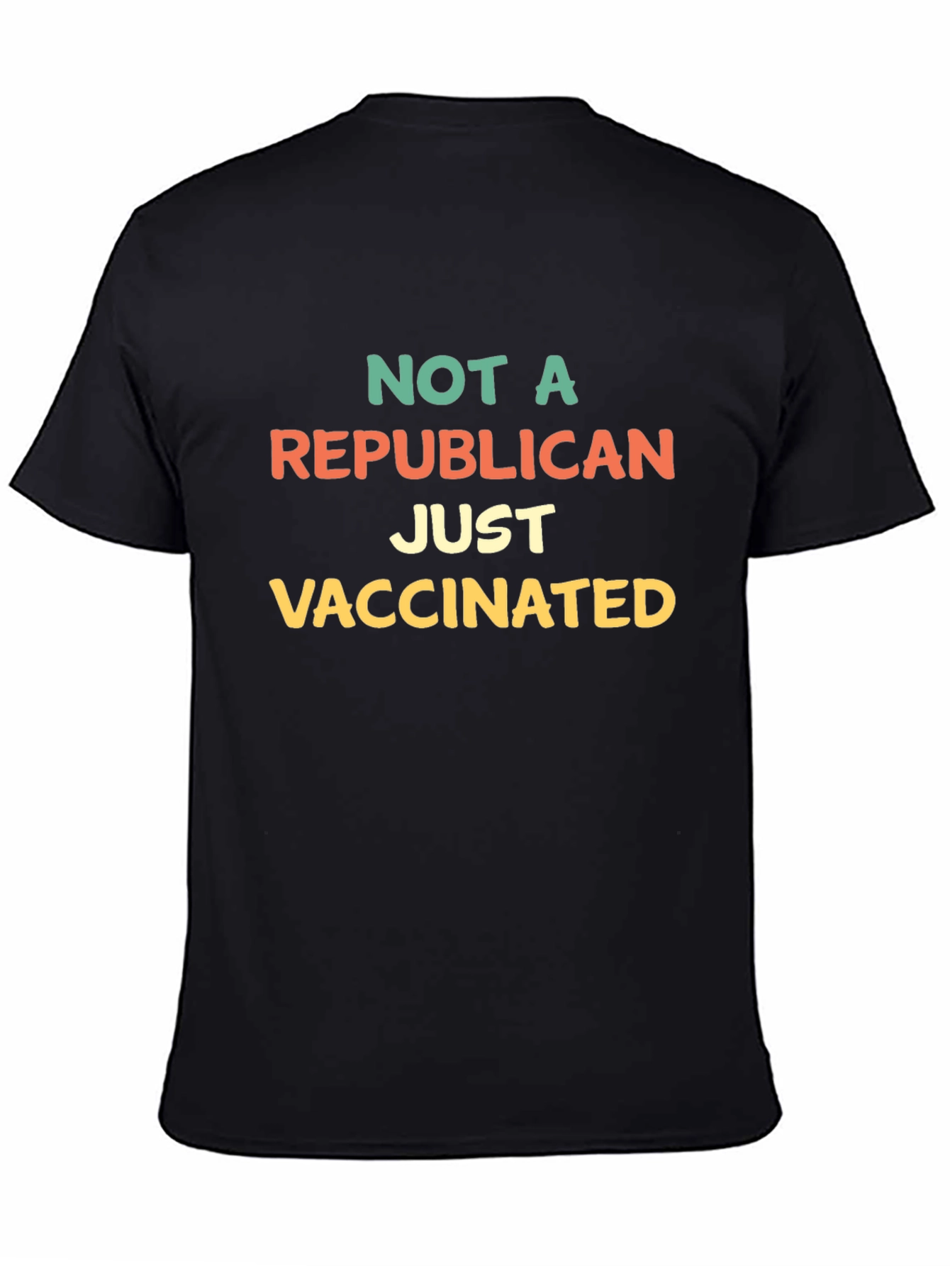 Not A Republican Just Vaccinated T-Shirt