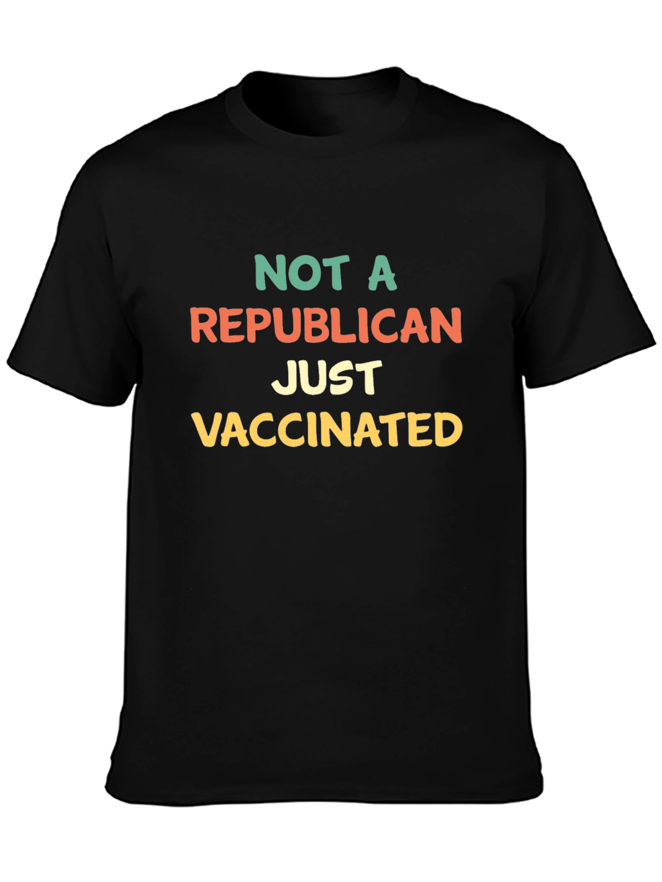 Not A Republican Just Vaccinated T-Shirt