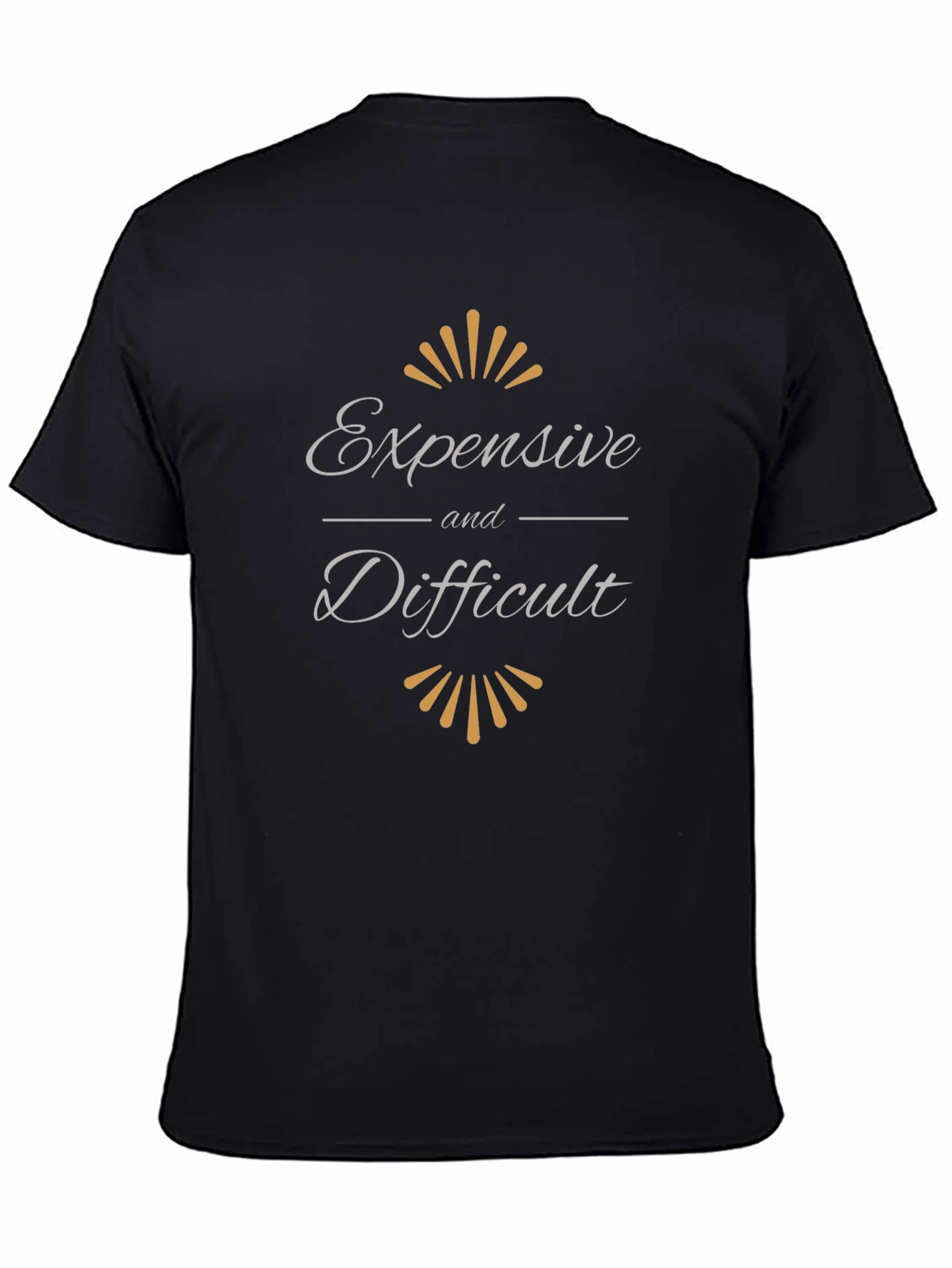Expensive and Difficult Graphic T-Shirt