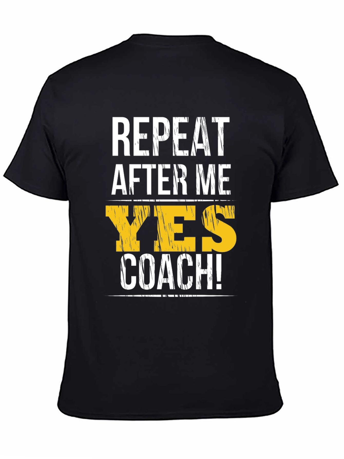 Yes Coach T-Shirt - Funny Motivational Gym Tee