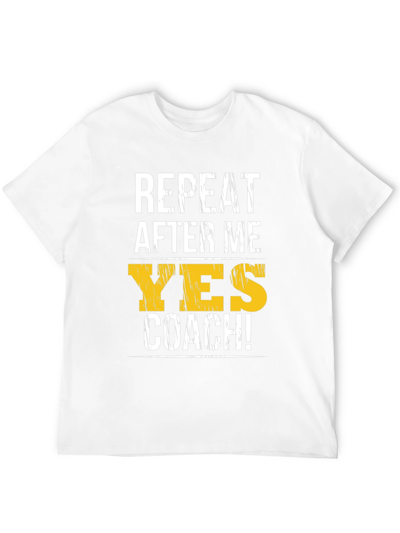 Yes Coach T-Shirt - Funny Motivational Gym Tee