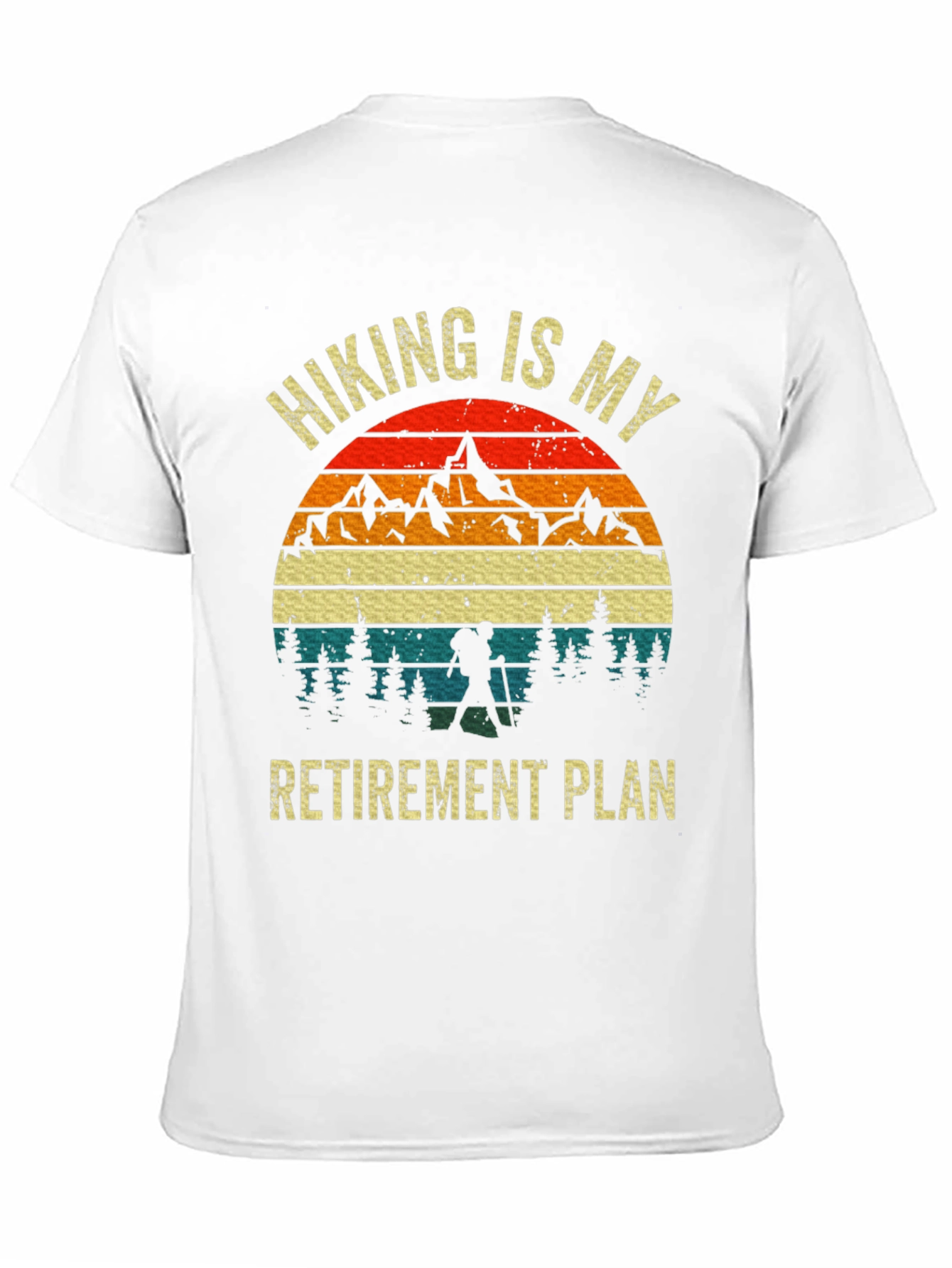 Hiking Is My Retirement Plan T-Shirt