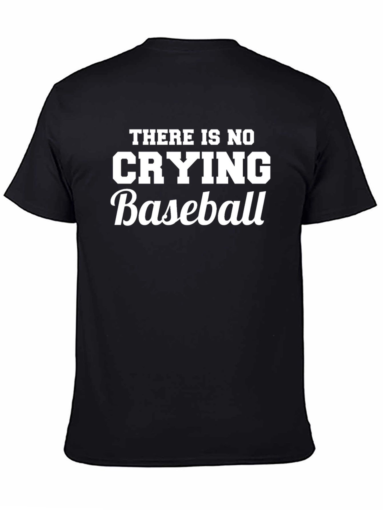 There Is No Crying In Baseball Graphic T-Shirt