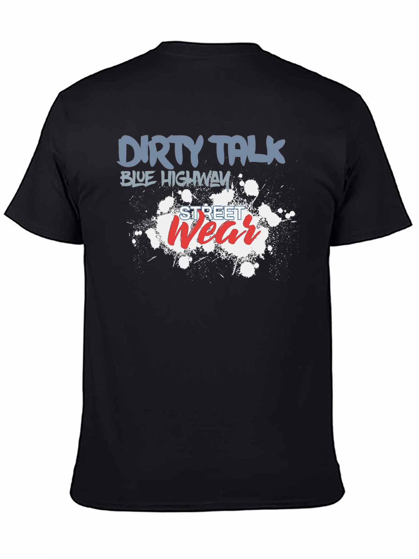 Dirty Talk Street Wear Graphic T-Shirt