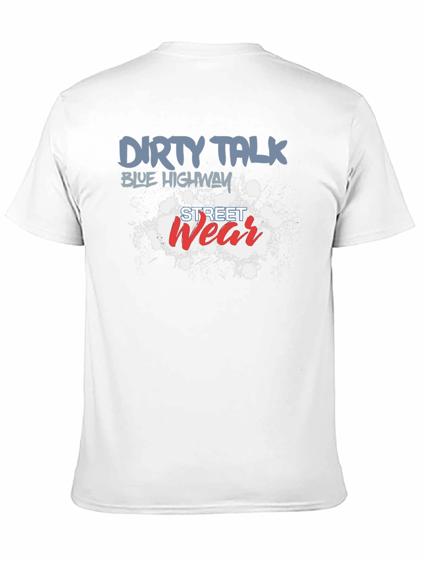 Dirty Talk Street Wear Graphic T-Shirt
