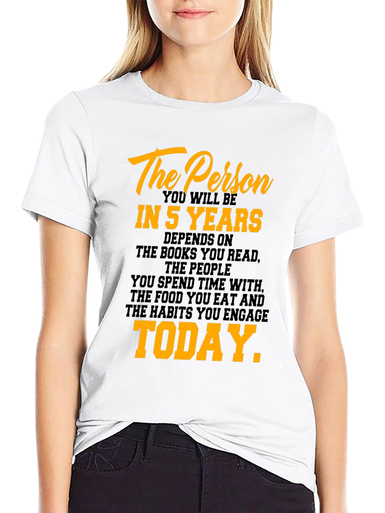Inspirational Motivation T-Shirt - The Person In 5 Years