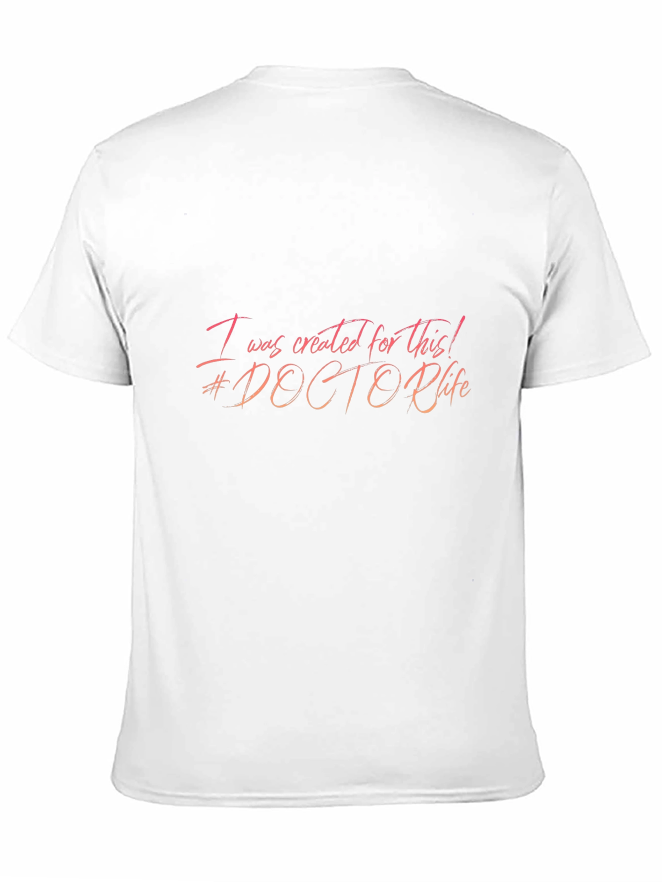 Doctor Life T-Shirt - Created For This!