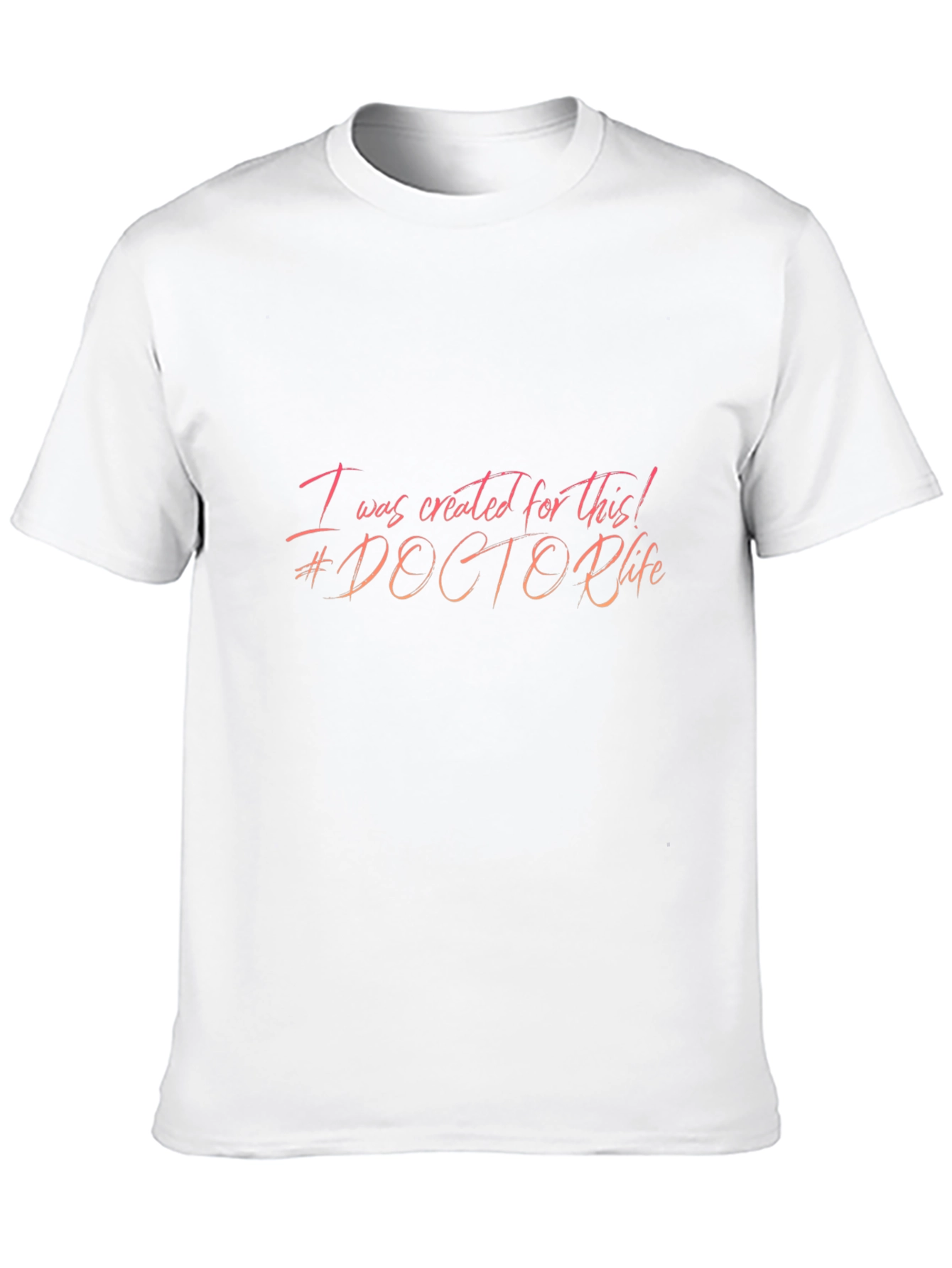 Doctor Life T-Shirt - Created For This!