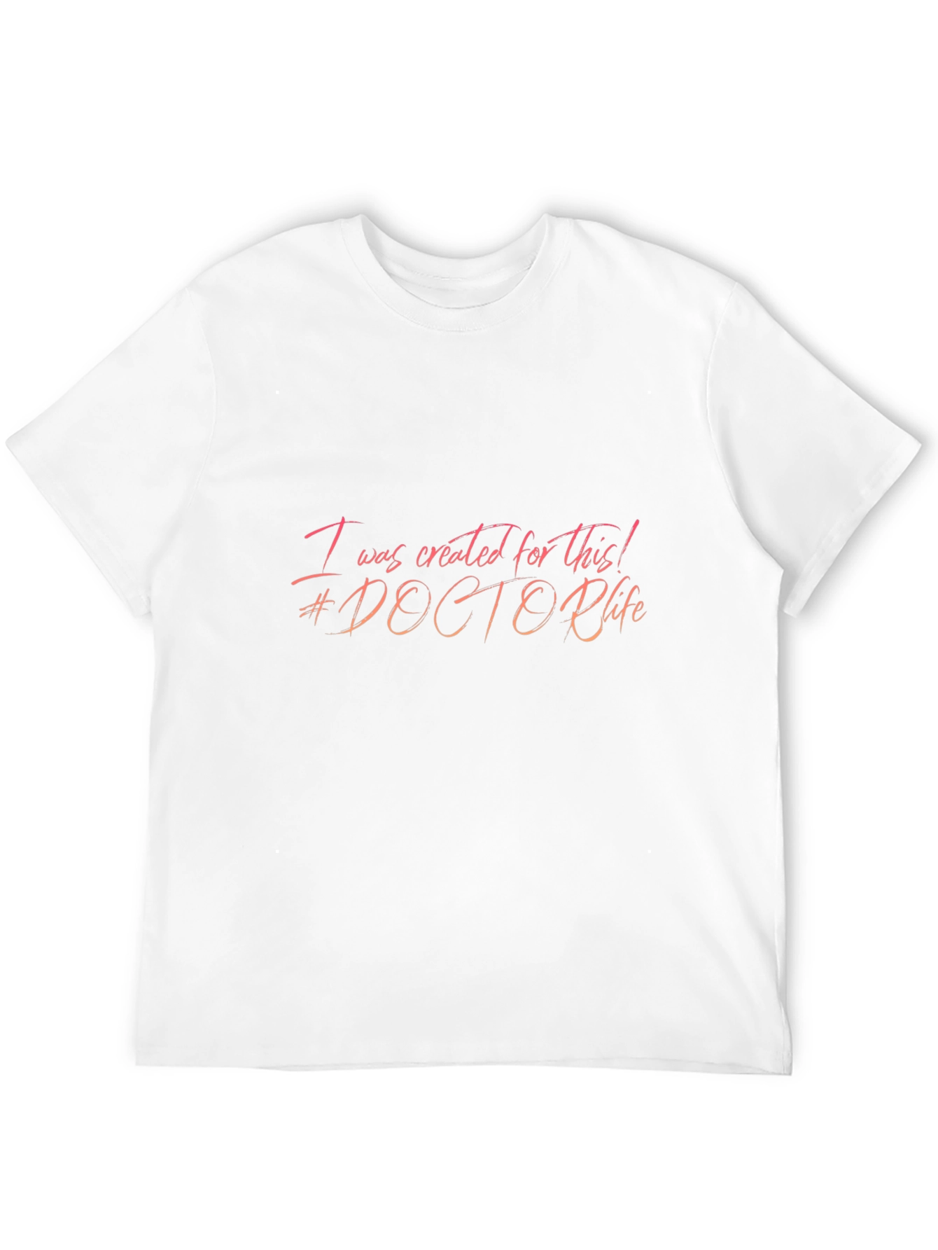 Doctor Life T-Shirt - Created For This!