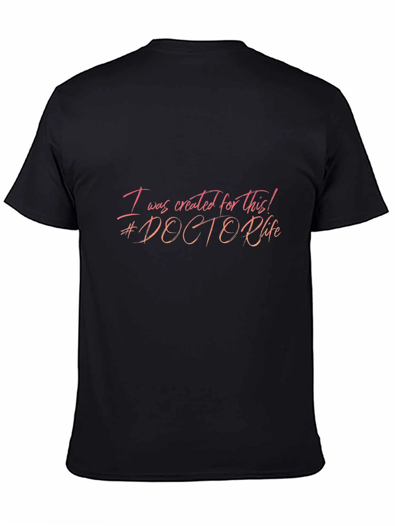 Doctor Life T-Shirt - Created For This!