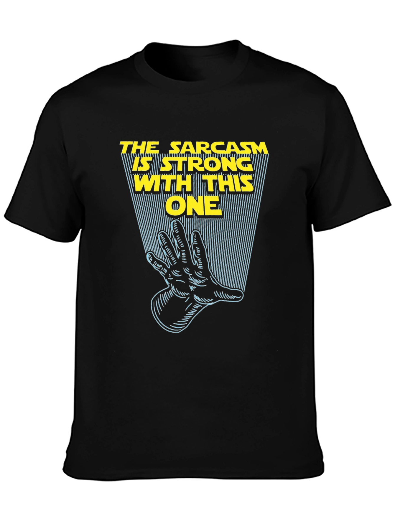 Sarcasm Is Strong With This One T-Shirt