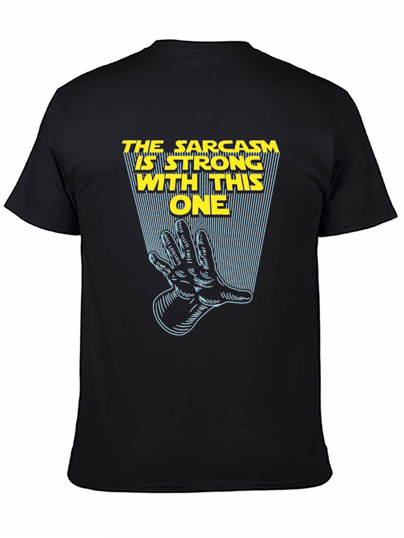 Sarcasm Is Strong With This One T-Shirt
