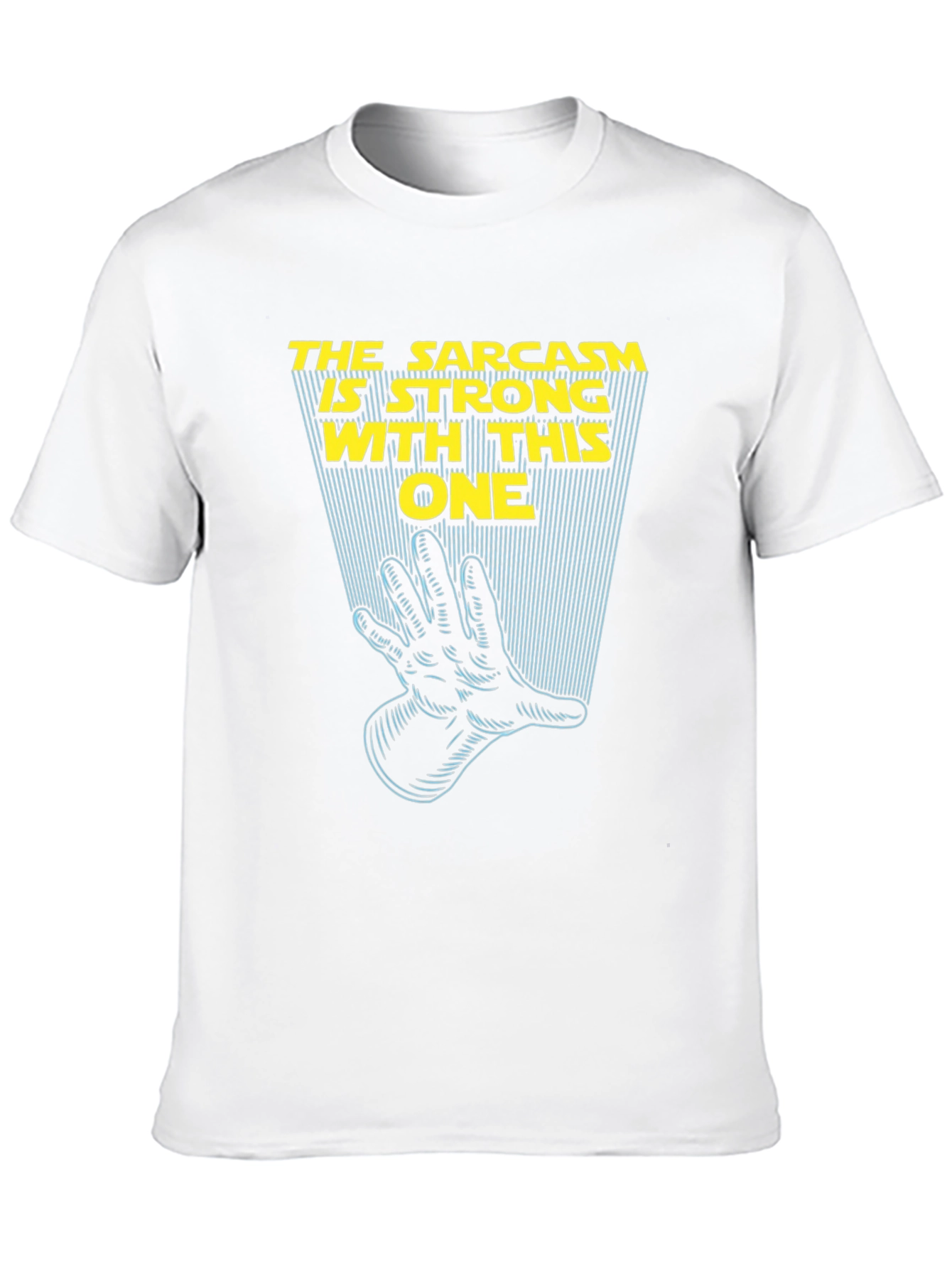 Sarcasm Is Strong With This One T-Shirt