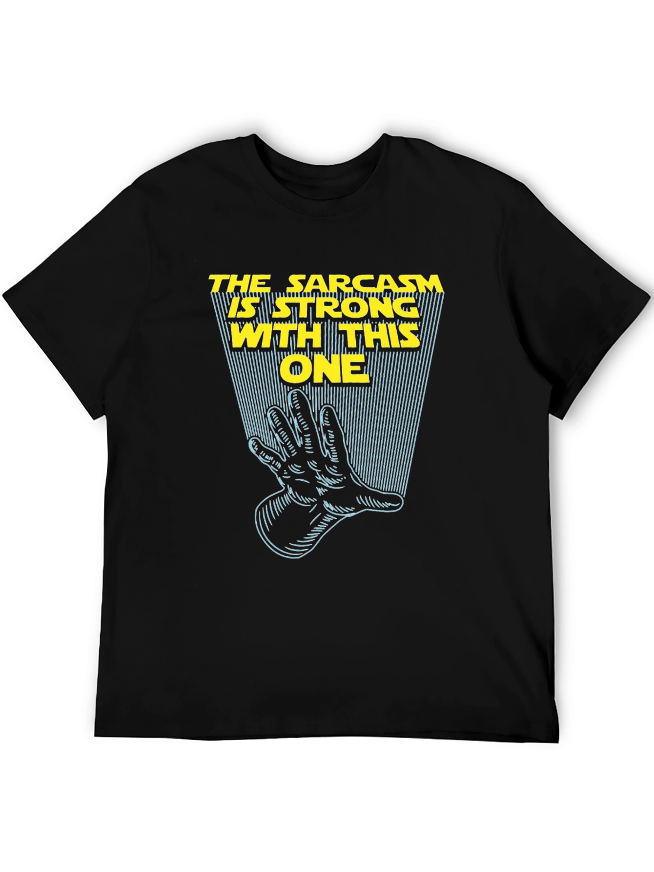Sarcasm Is Strong With This One T-Shirt