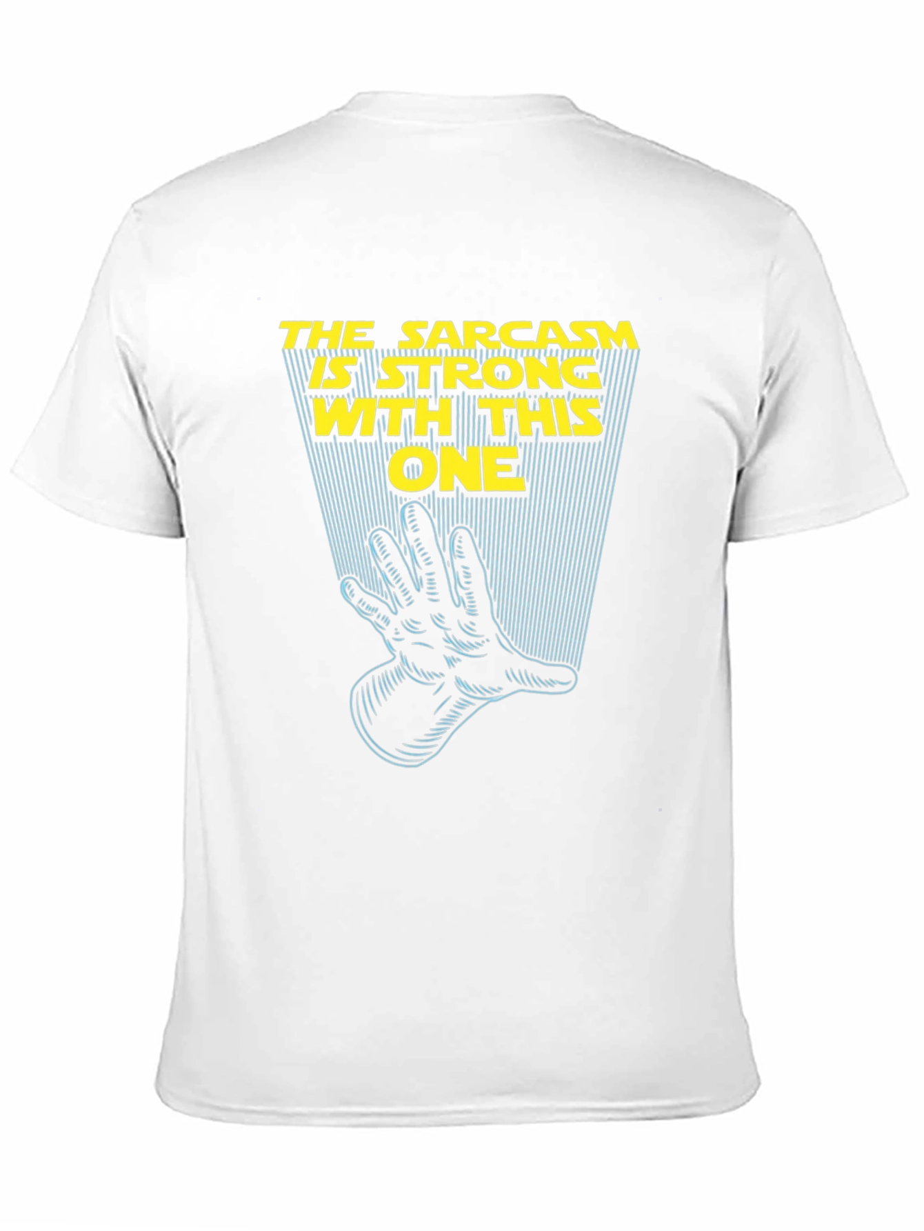 Sarcasm Is Strong With This One T-Shirt