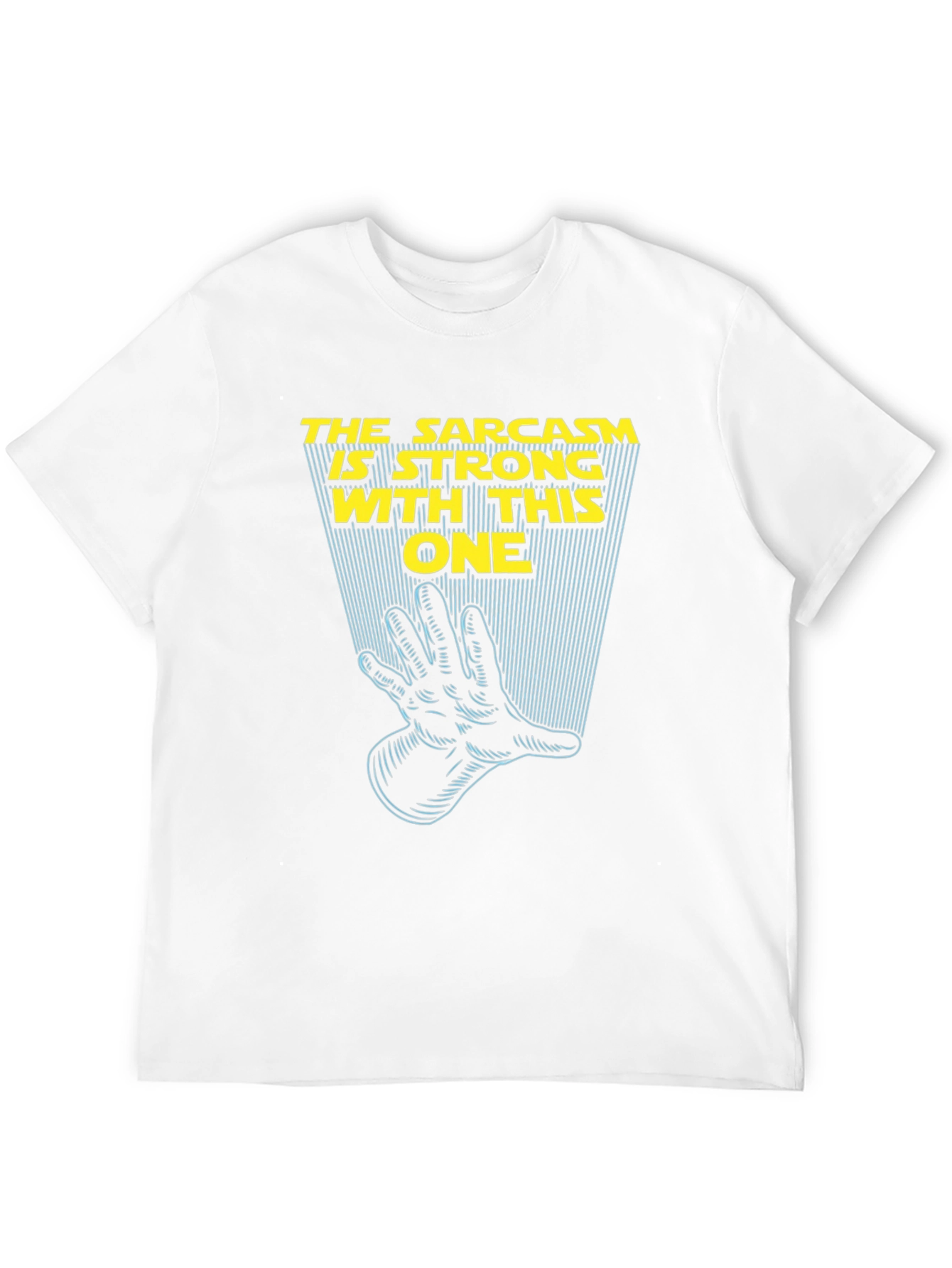 Sarcasm Is Strong With This One T-Shirt