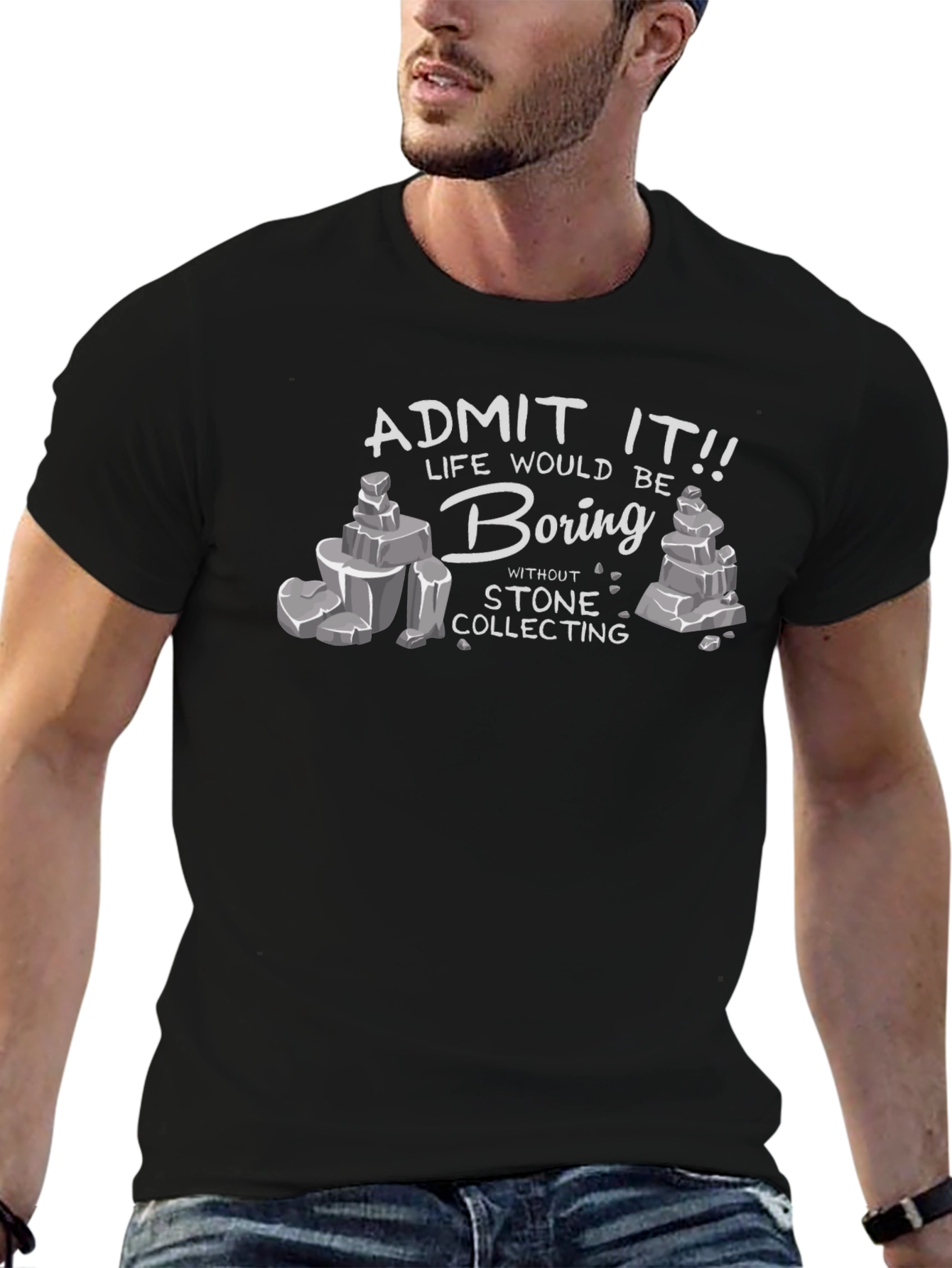 Stone Collecting T-Shirt - Life Would Be Boring