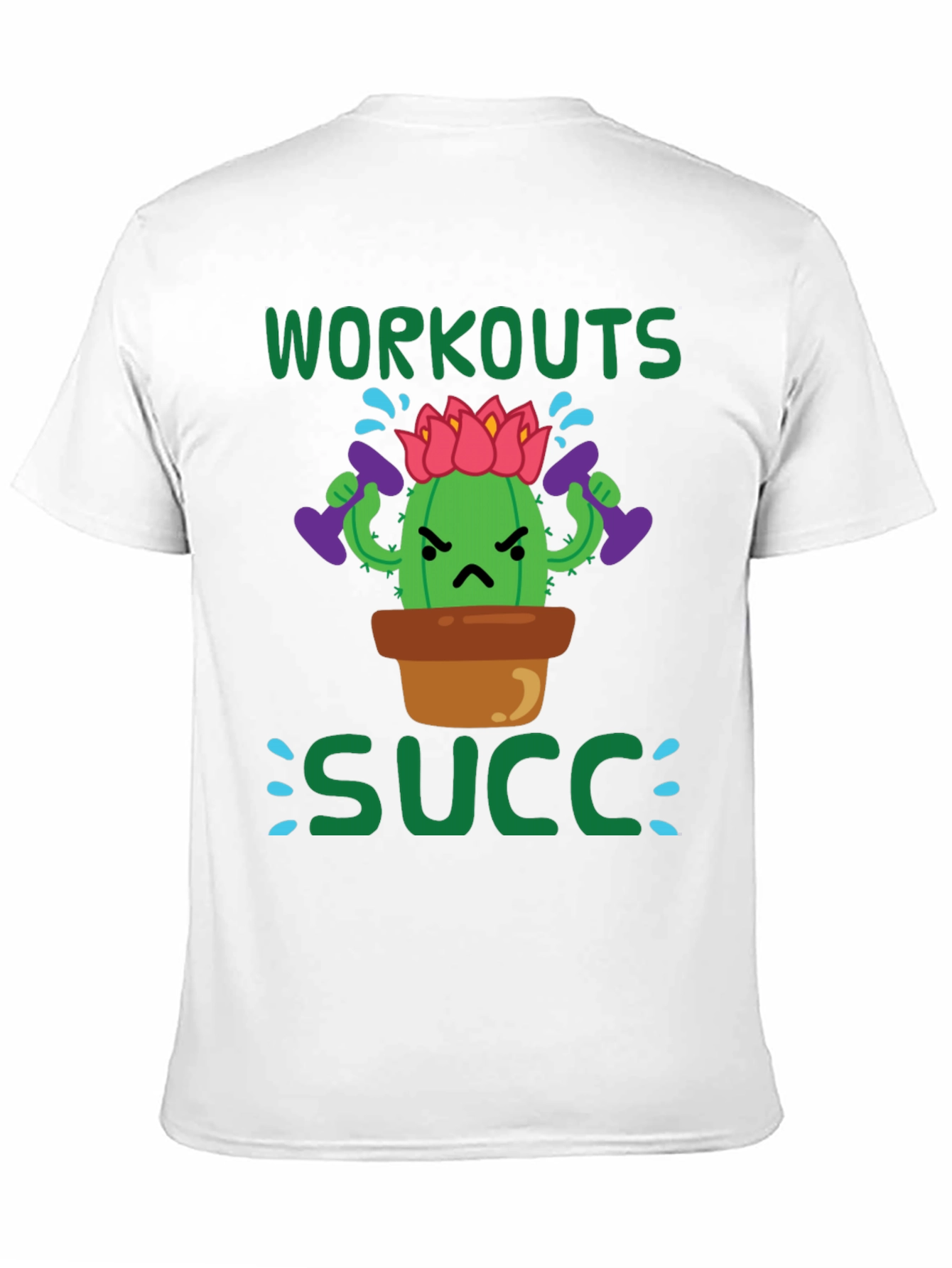 Workouts Succ T-Shirt - Gym Humor