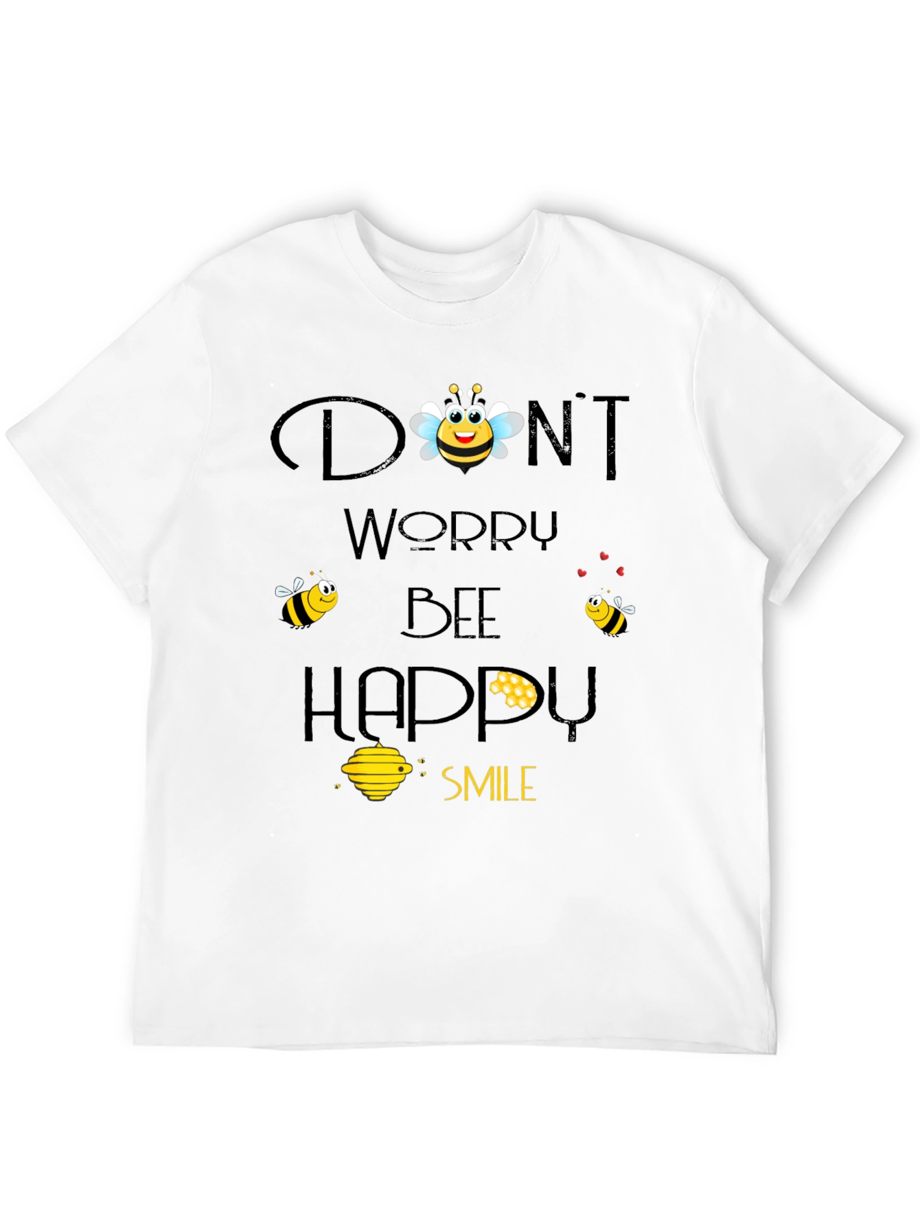 Dont Worry Bee Happy Graphic T-Shirt