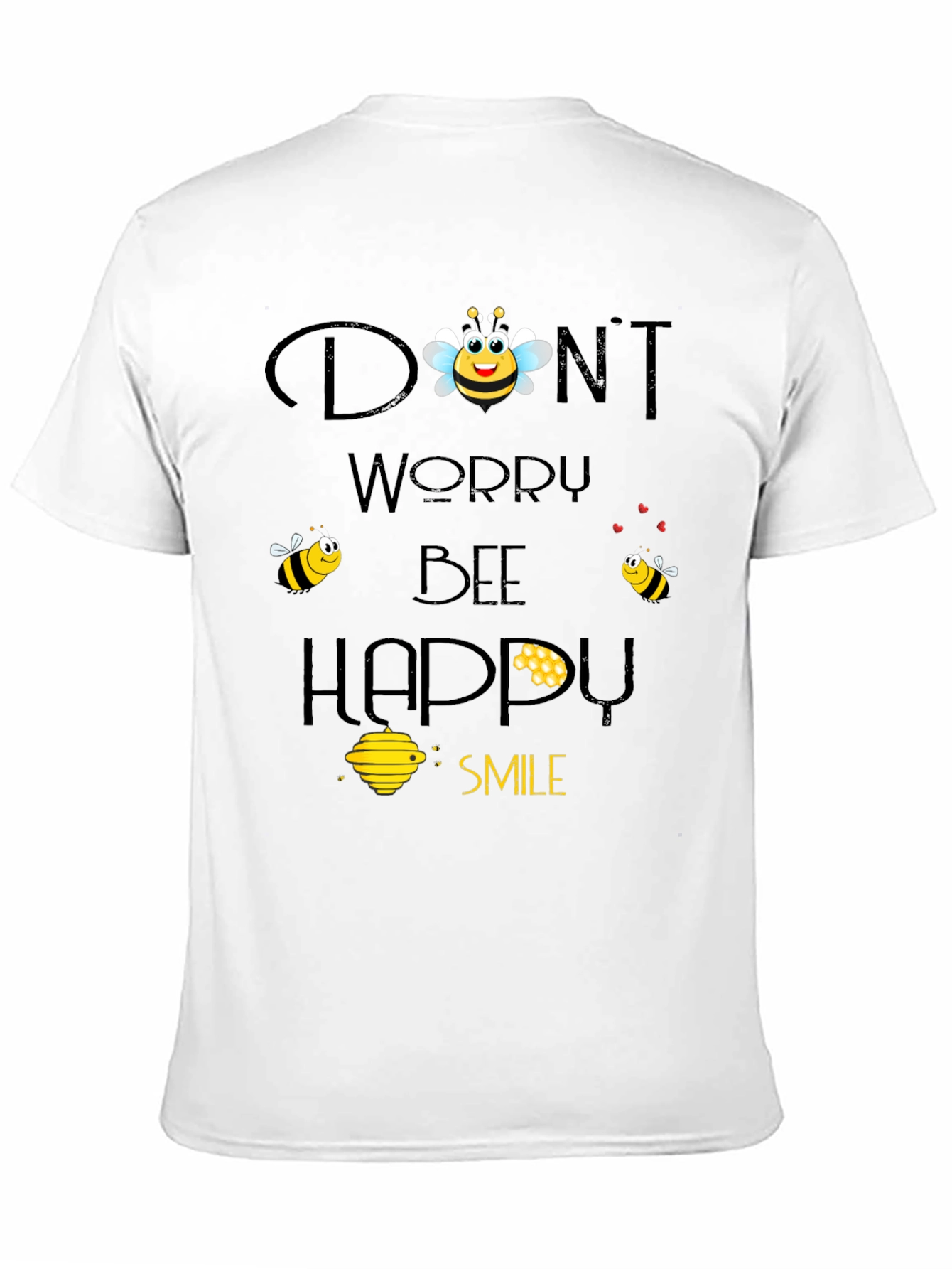 Dont Worry Bee Happy Graphic T-Shirt