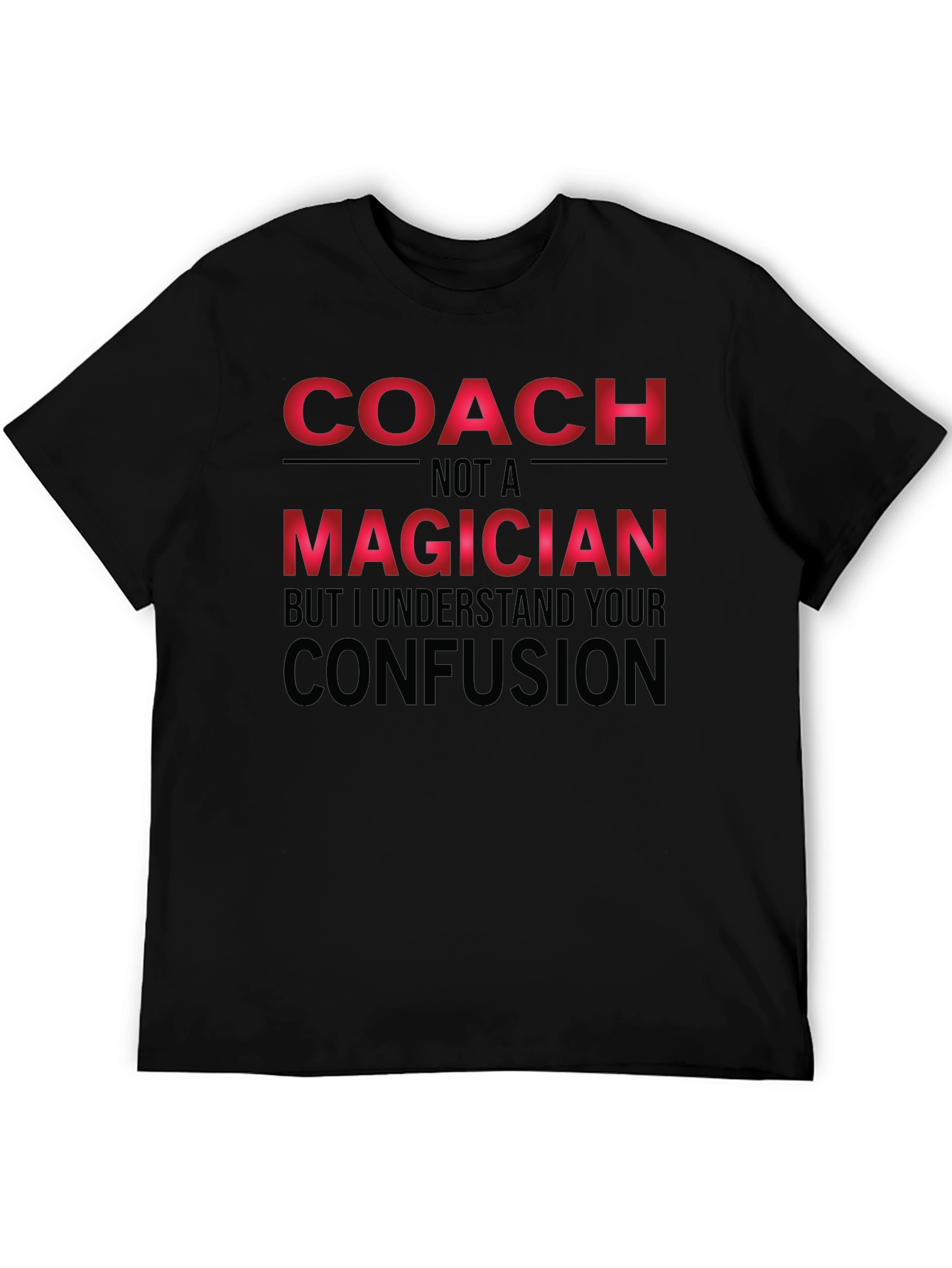 Coach Not a Magician Graphic Tee