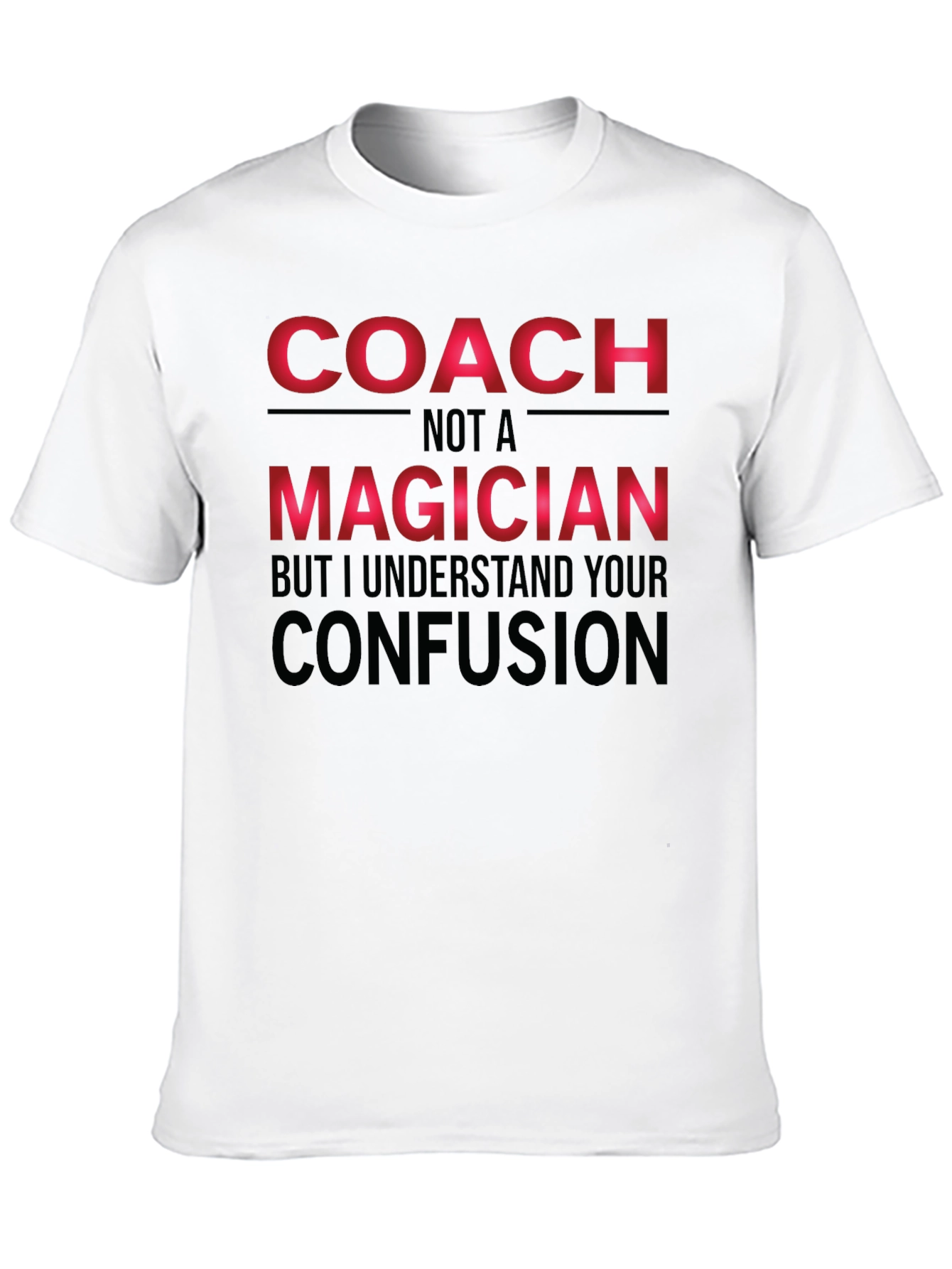 Coach Not a Magician Graphic Tee