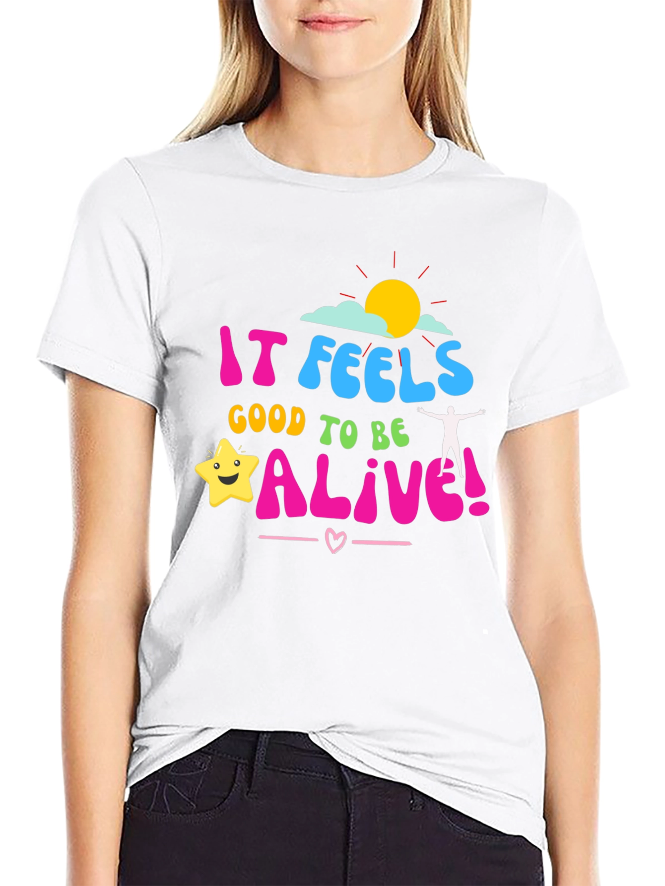 It Feels Good to be Alive! Graphic Tee