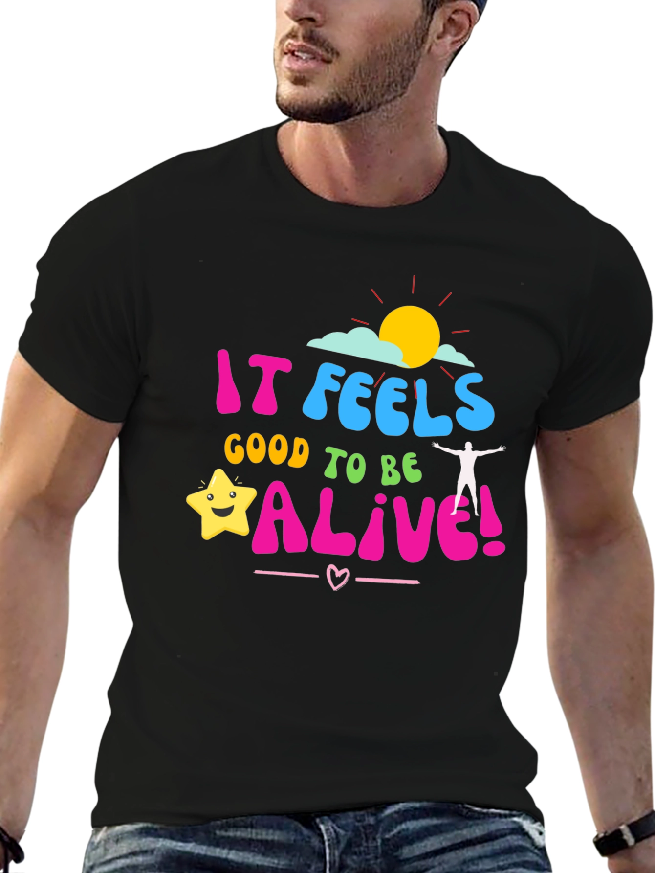 It Feels Good to be Alive! Graphic Tee