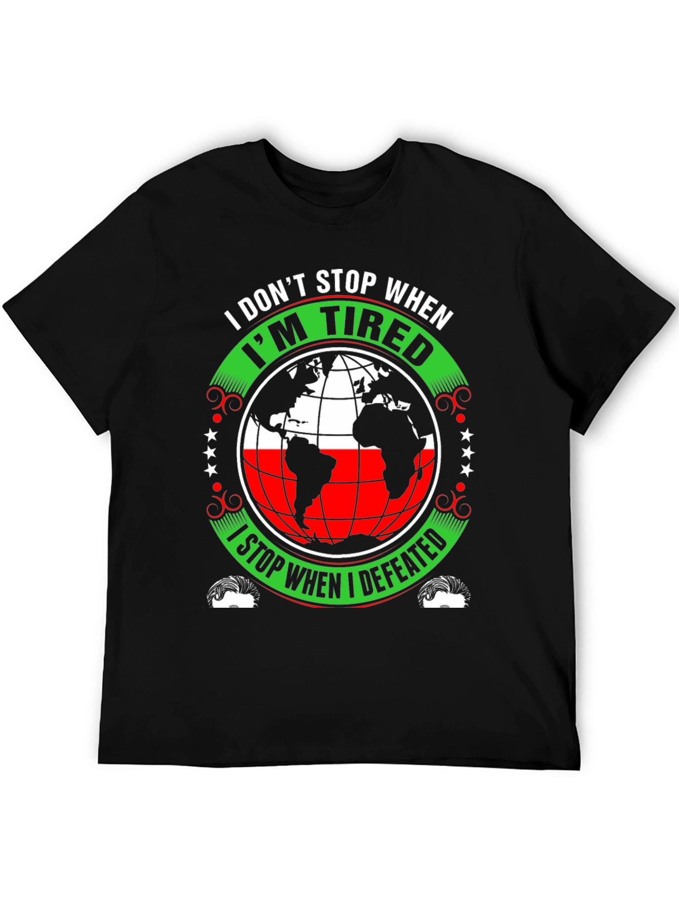 Motivational T-Shirt - I Dont Stop When Im Tired