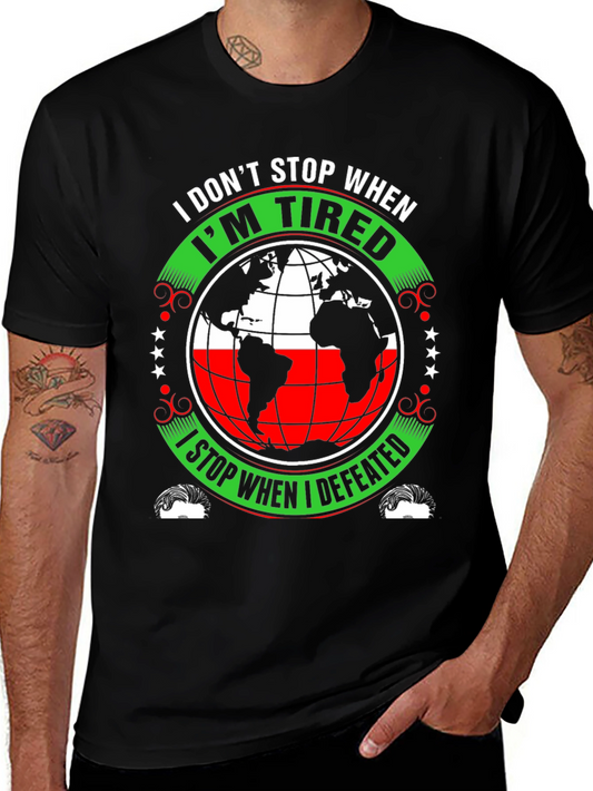 Motivational T-Shirt - I Dont Stop When Im Tired