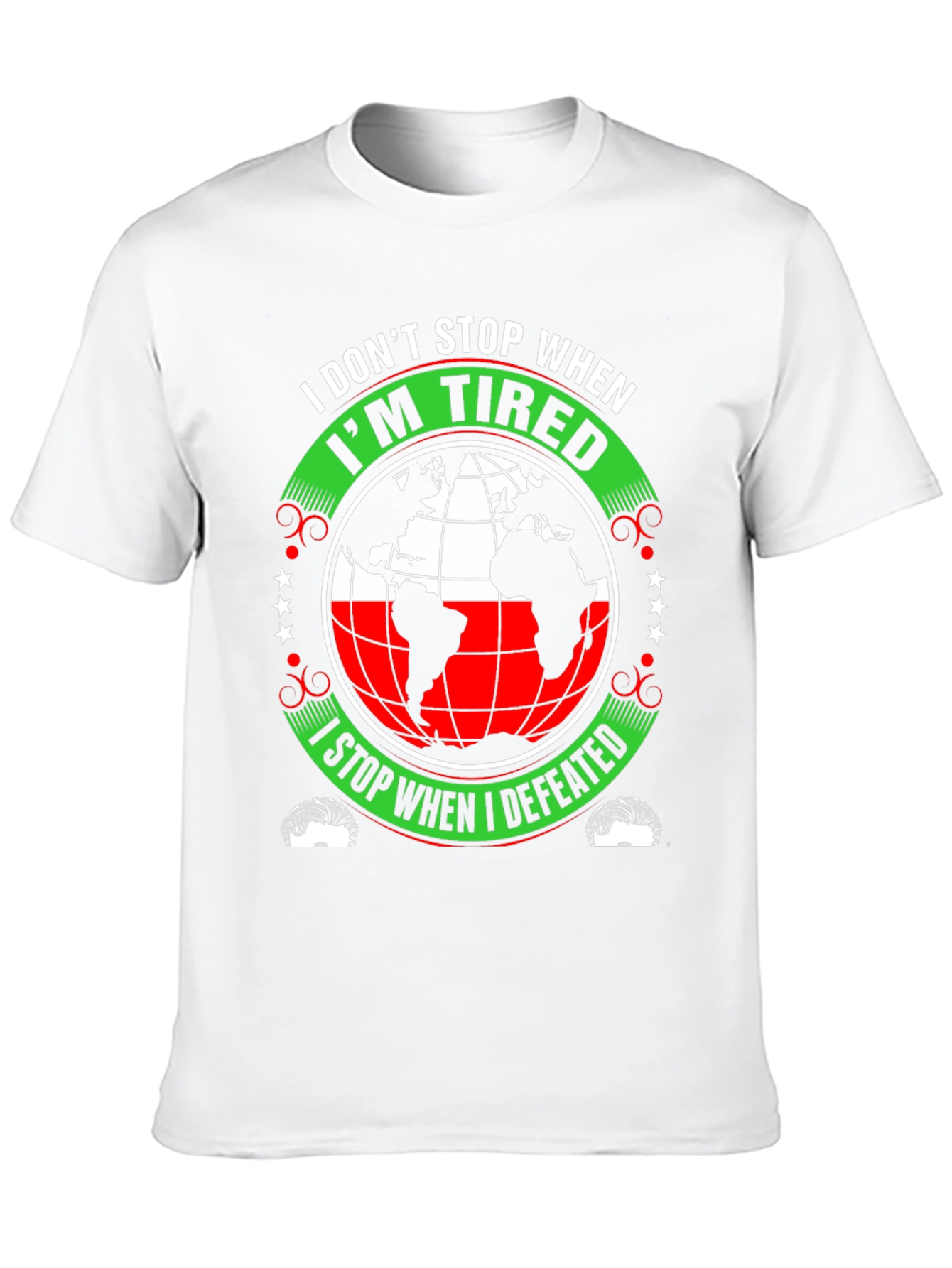 Motivational T-Shirt - I Dont Stop When Im Tired