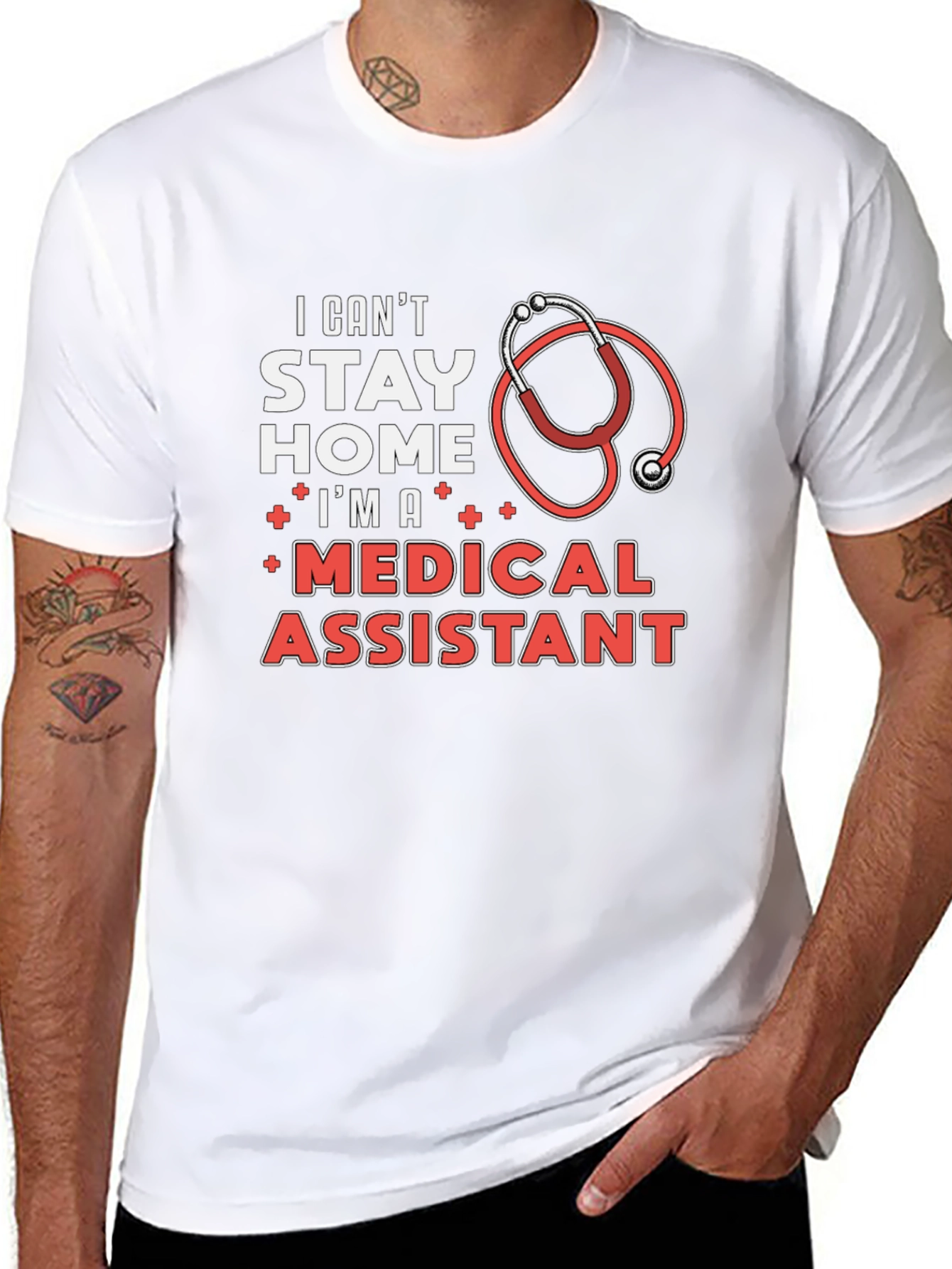 Medical Assistant T-Shirt - Stay Home? I Cant!