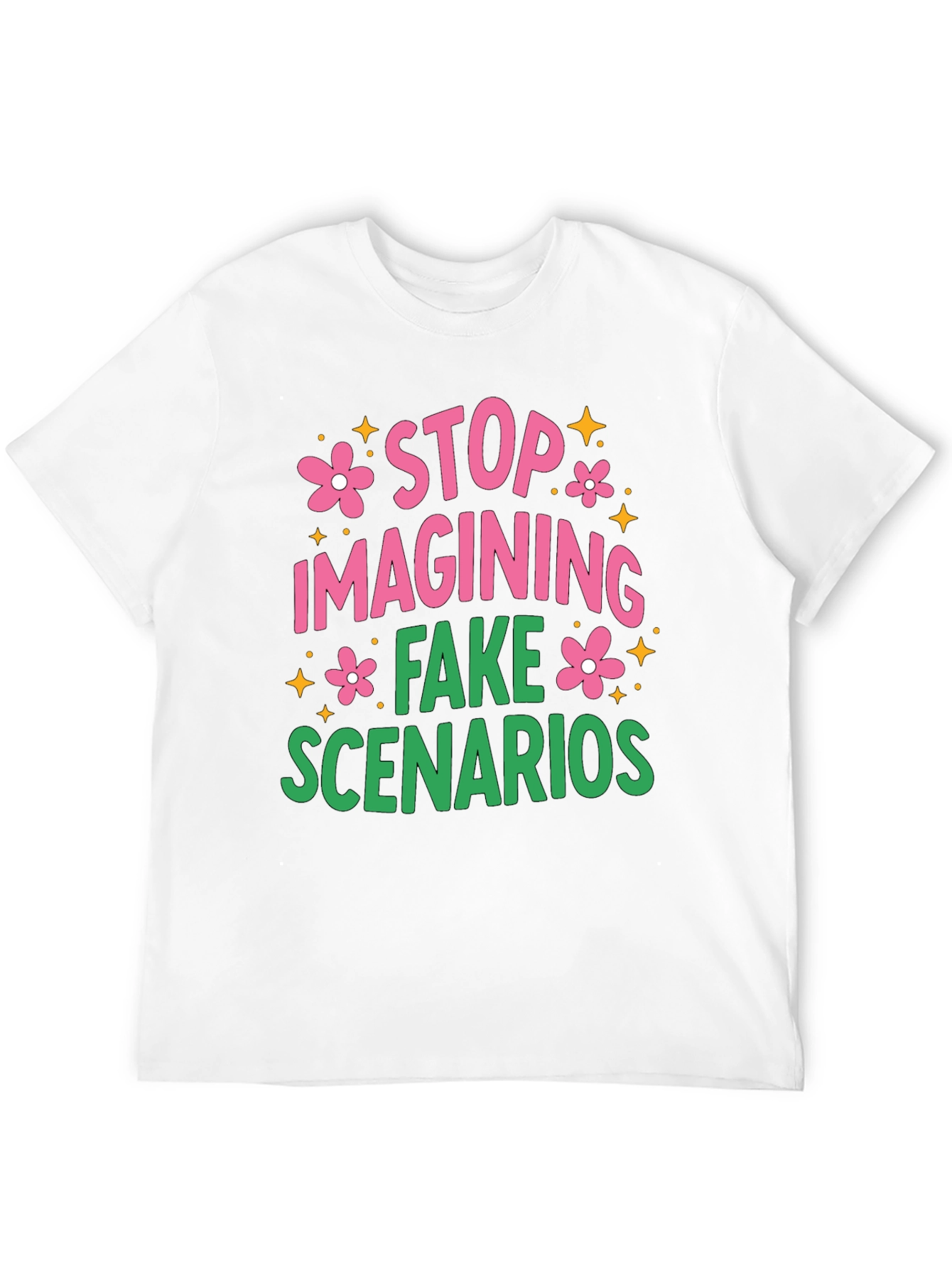 Stop Imagining Funny Graphic Tee