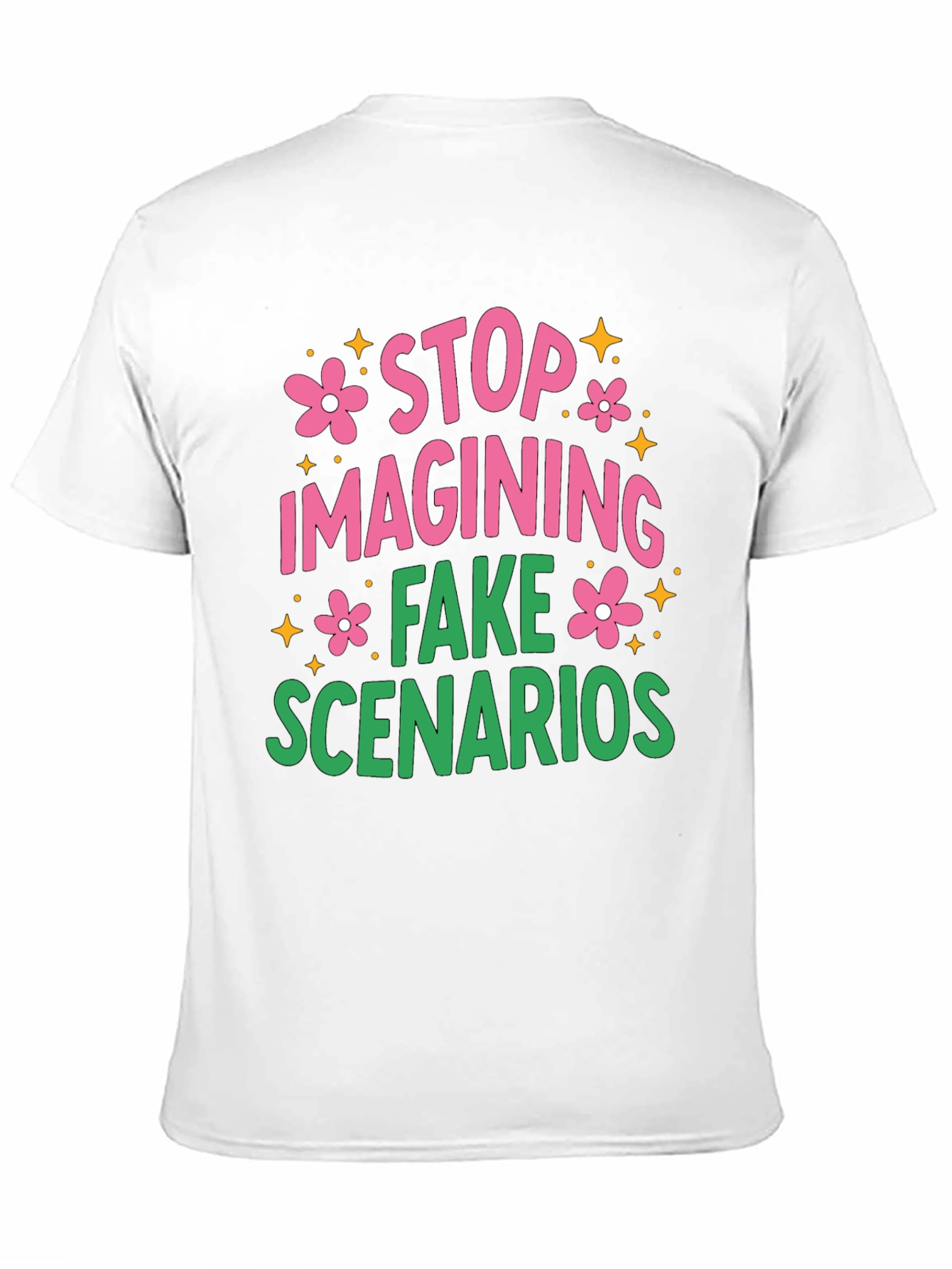 Stop Imagining Funny Graphic Tee