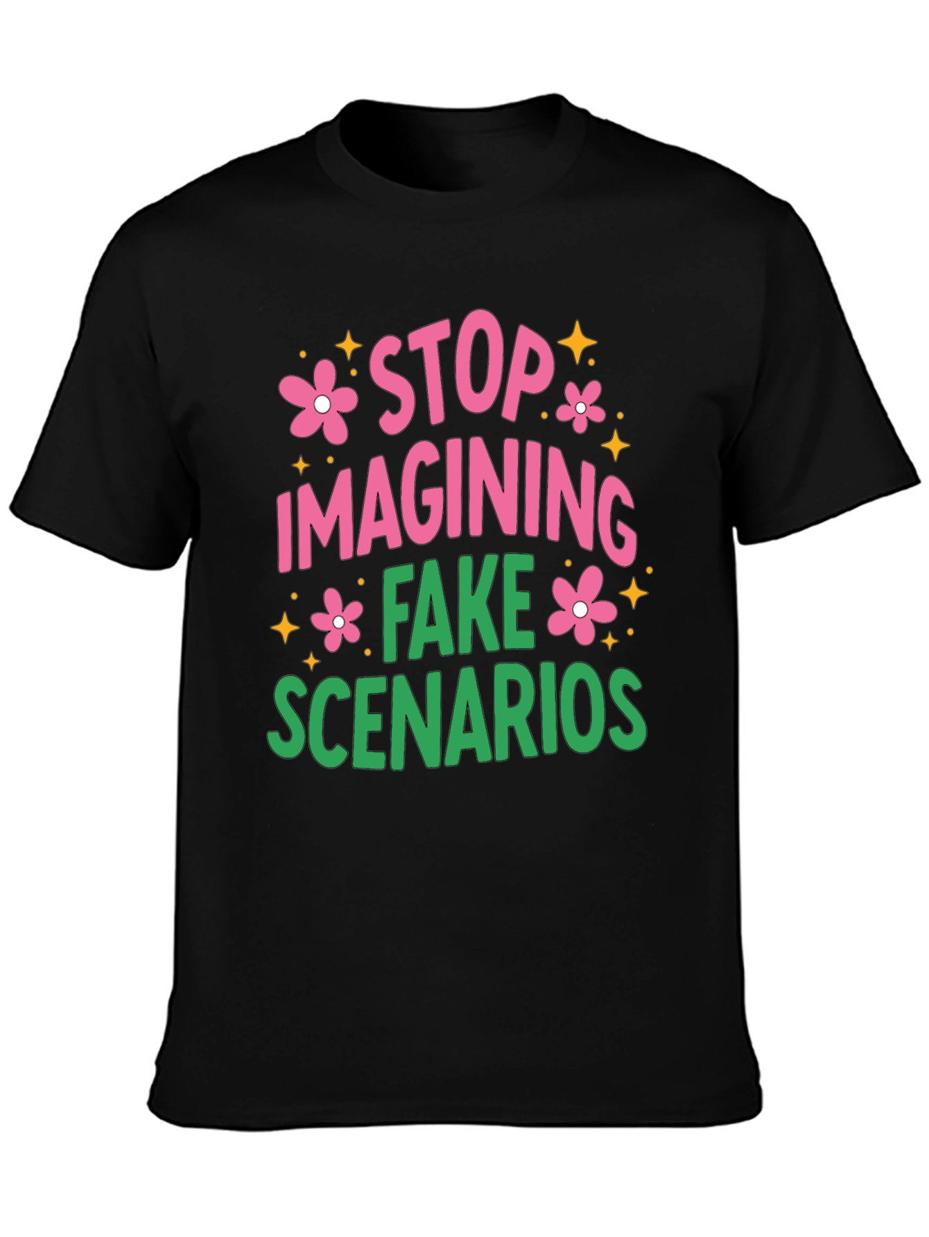 Stop Imagining Funny Graphic Tee