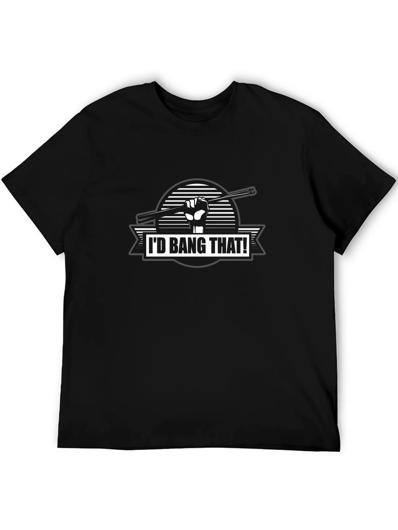 Id Bang That! Drummer T-Shirt